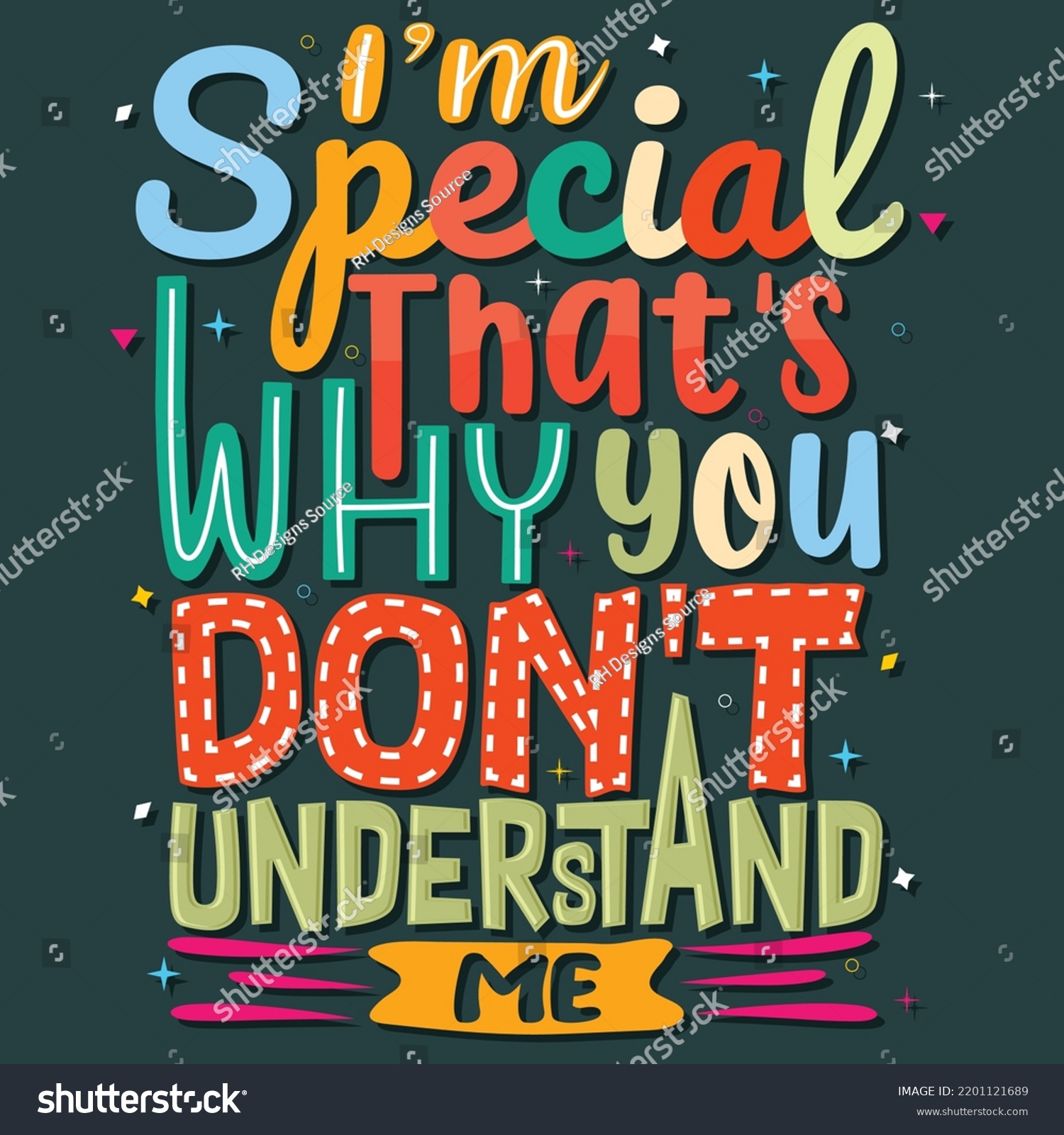 Im Special Thats Why You Dont Stock Vector Royalty Free 2201121689