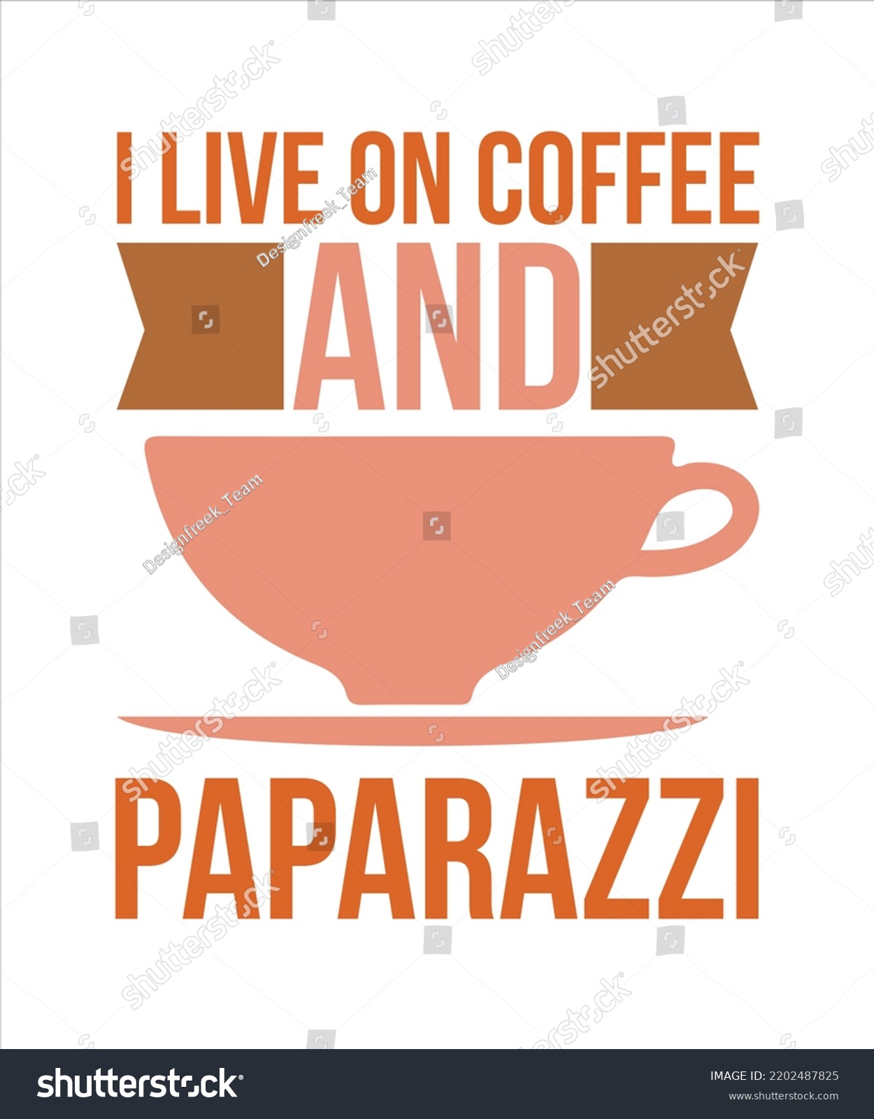 Live On Coffee Paparazzi Eps Vector Stock Vector (Royalty Free ...