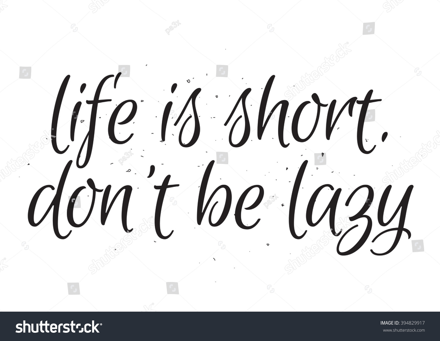 Life Short Dont Be Lazy Motivational Stock Vector (Royalty Free ...