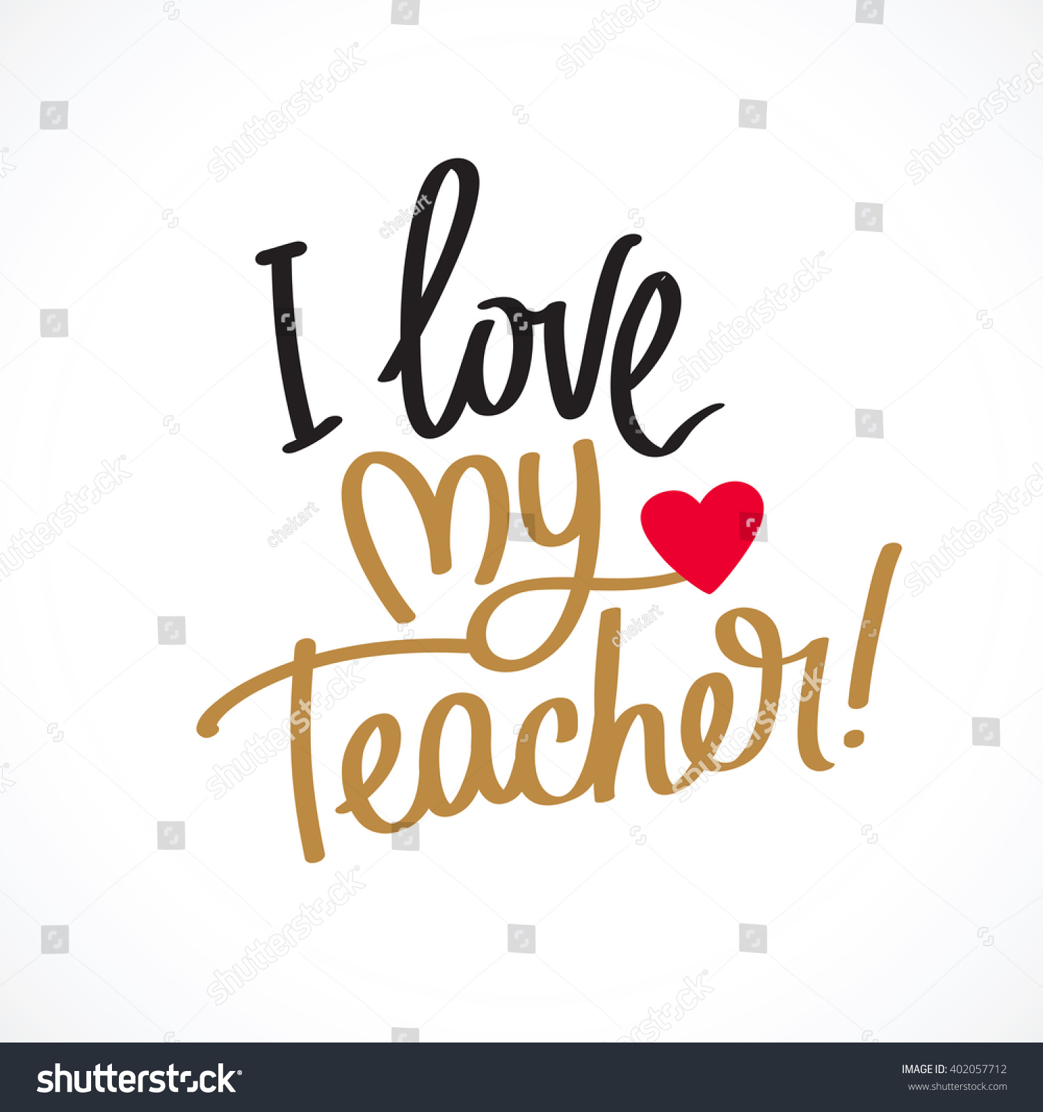 Love My Teacher Fashionable Calligraphy Excellent Stock Vector (Royalty ...