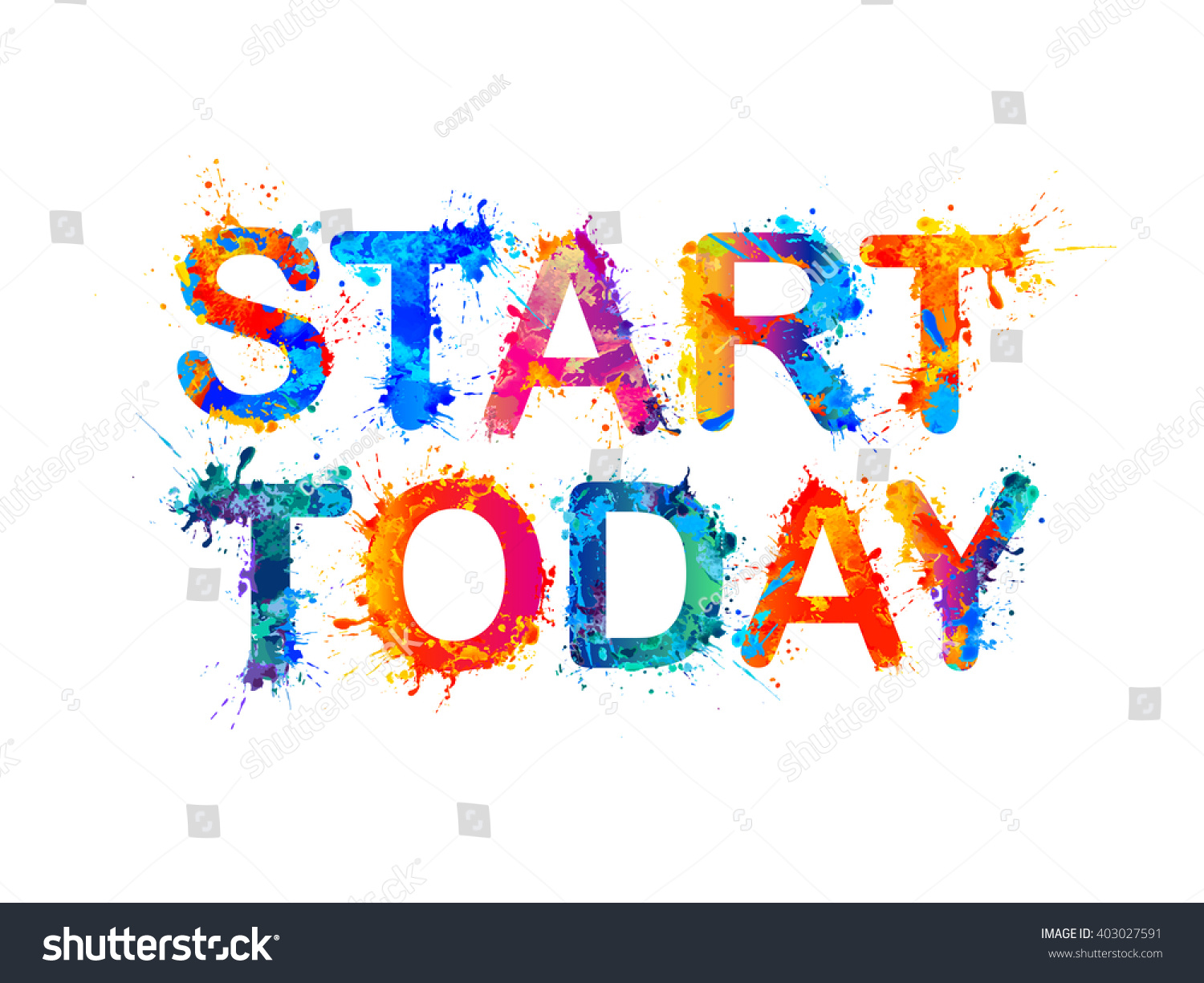 Start Today Motivation Inscription Splash Paint Stock Vector (Royalty ...