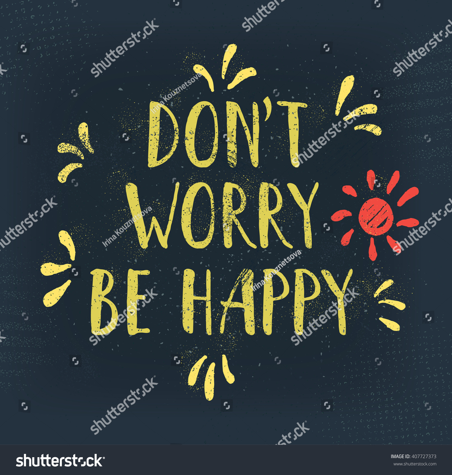 Dont Worry Be Happy Inspirational Motivational Stock Vector (Royalty ...