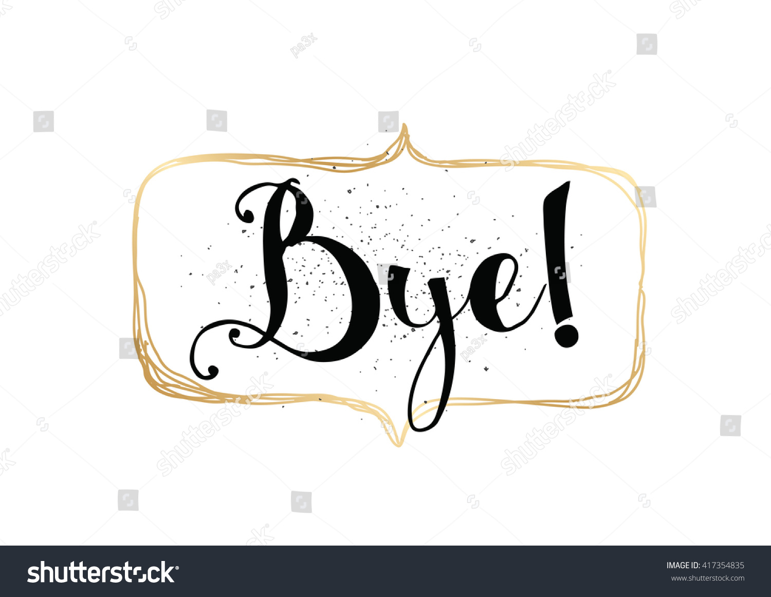 Bye Inscription Vector Calligraphy Hand Drawn Stock Vector (Royalty ...