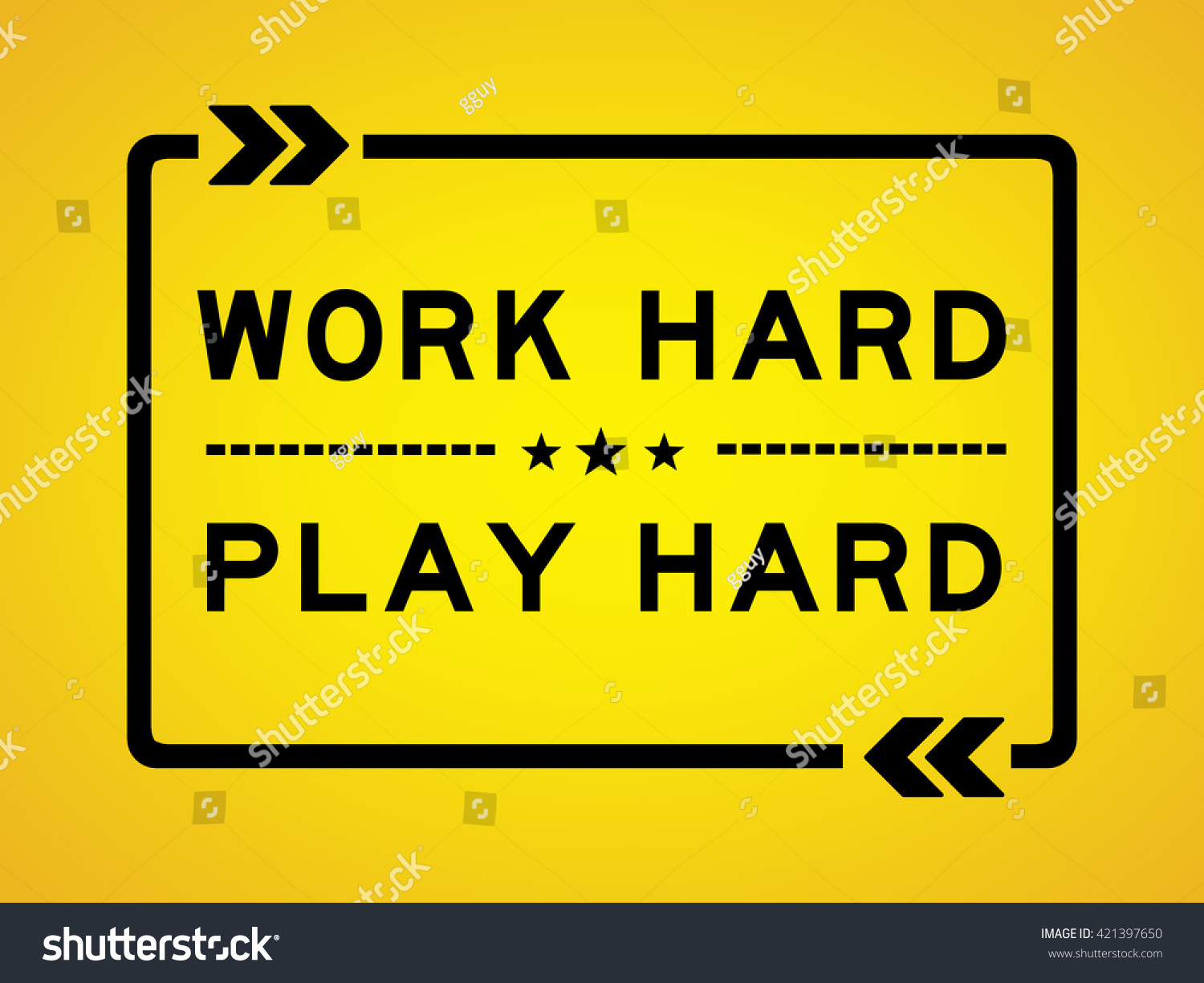 Work Hard Play Hard Illustration Concept Stock Illustration 421397650 ...