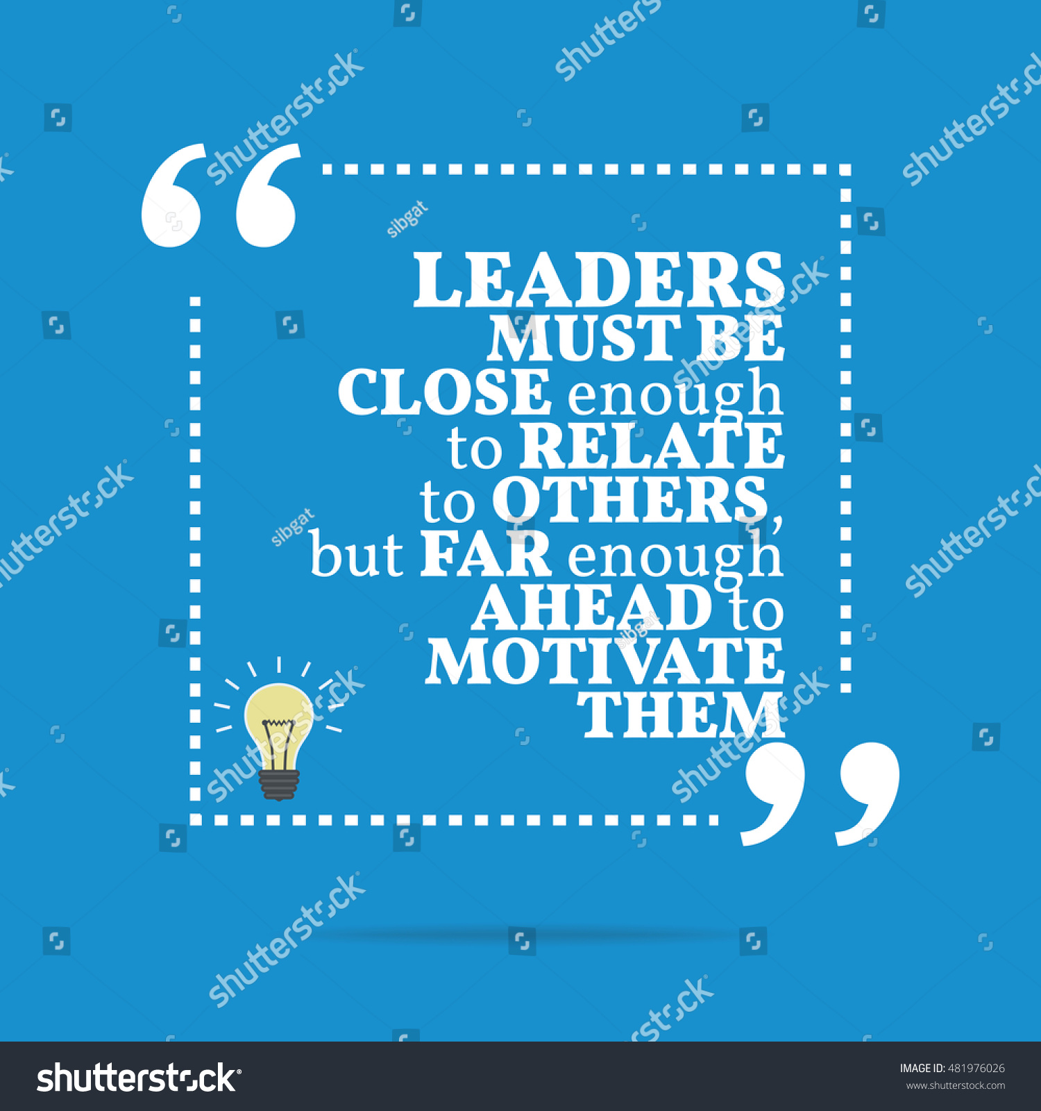 Inspirational Motivational Quote Leaders Must Be Stock Illustration ...