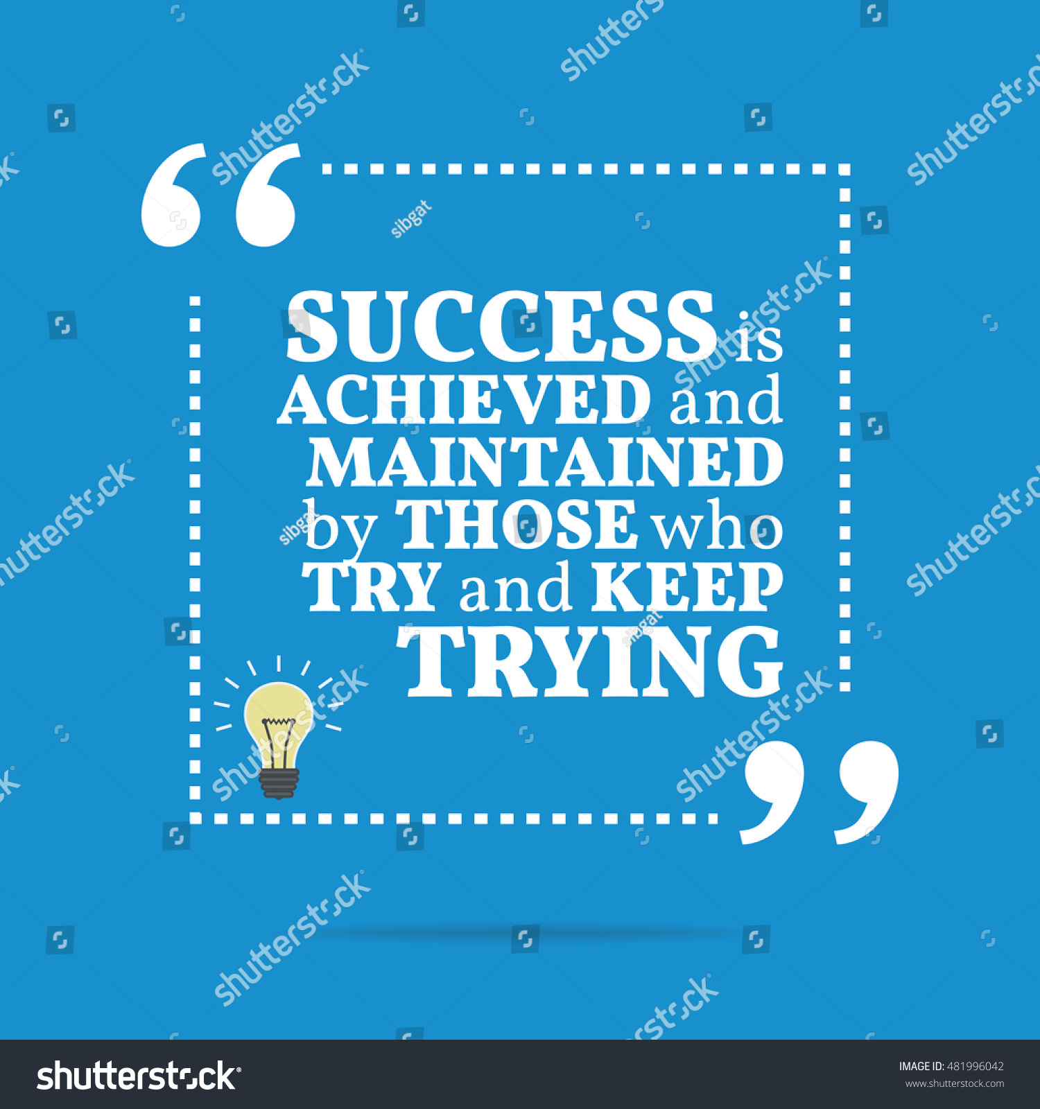 Inspirational Motivational Quote Success Achieved Maintained Stock ...