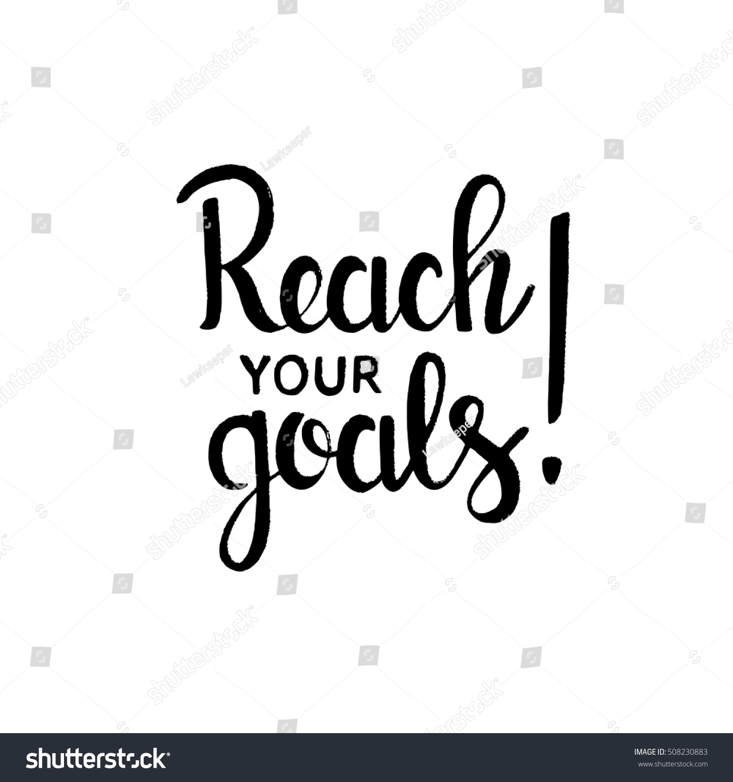 Reach Your Goals Handwritten Lettering Inspirational Stock Vector ...