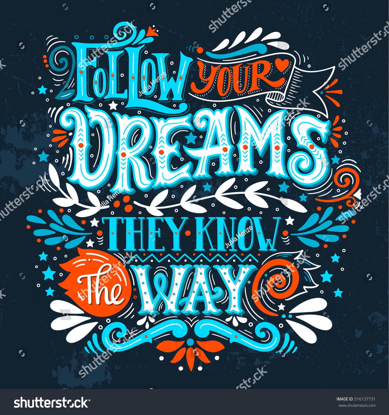 Follow Your Dreams They Know Way Stock Vector (Royalty Free) 516137731 ...