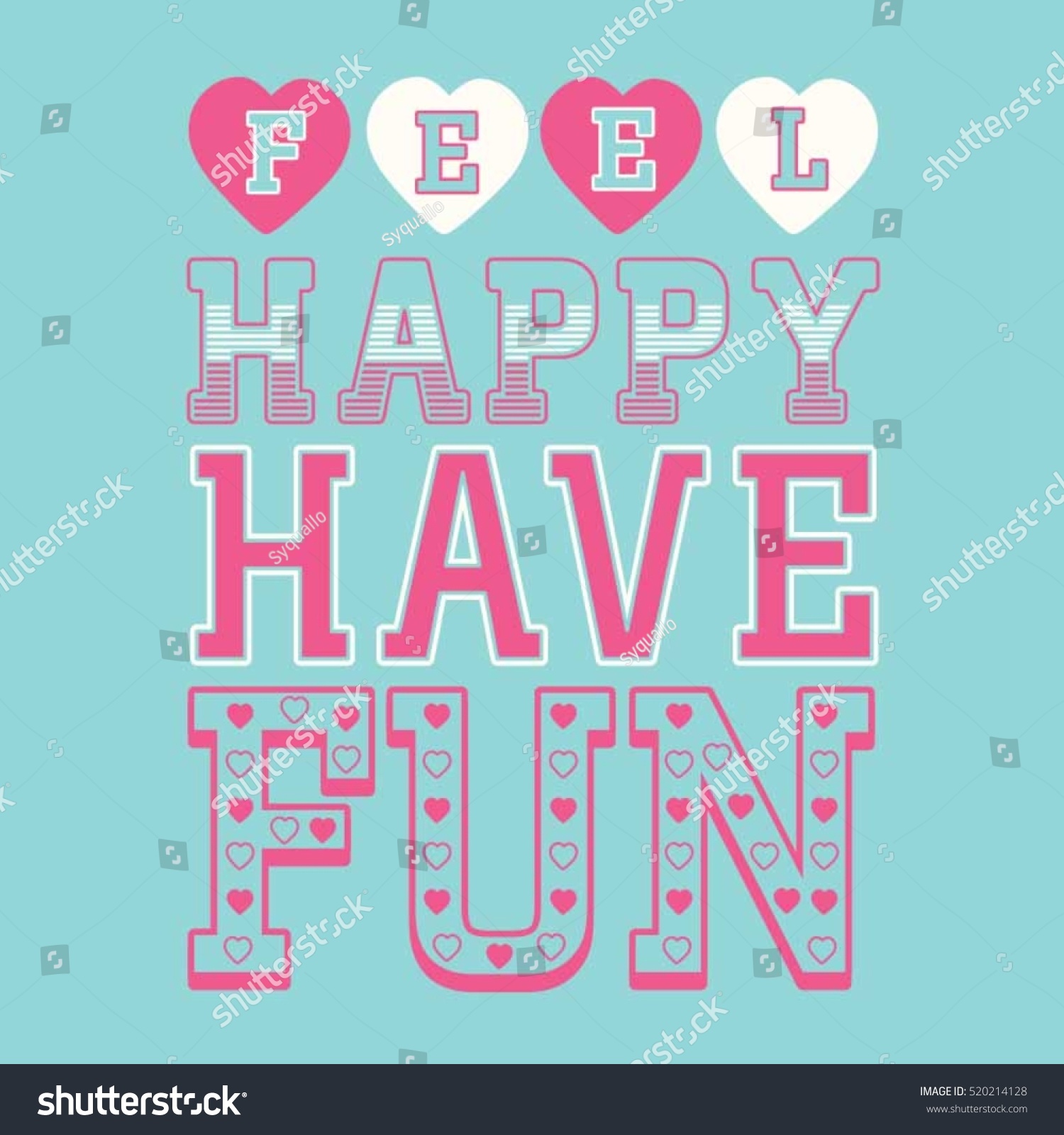 Slogan Feel Happy Have Fun Typography Stock Vector (Royalty Free