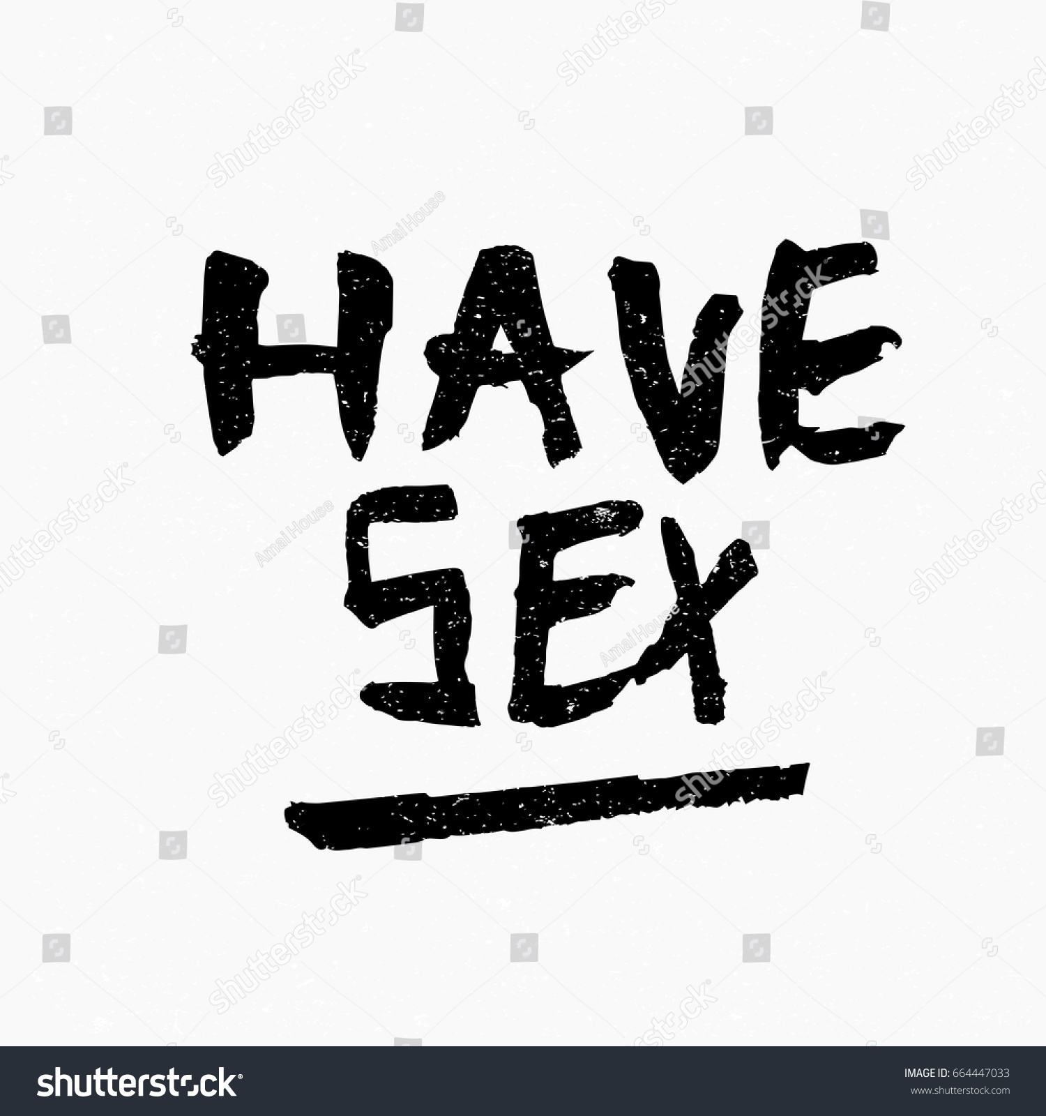 Have Sex Quote Ink Hand Lettering Stock Vector Royalty Free 664447033 Shutterstock 