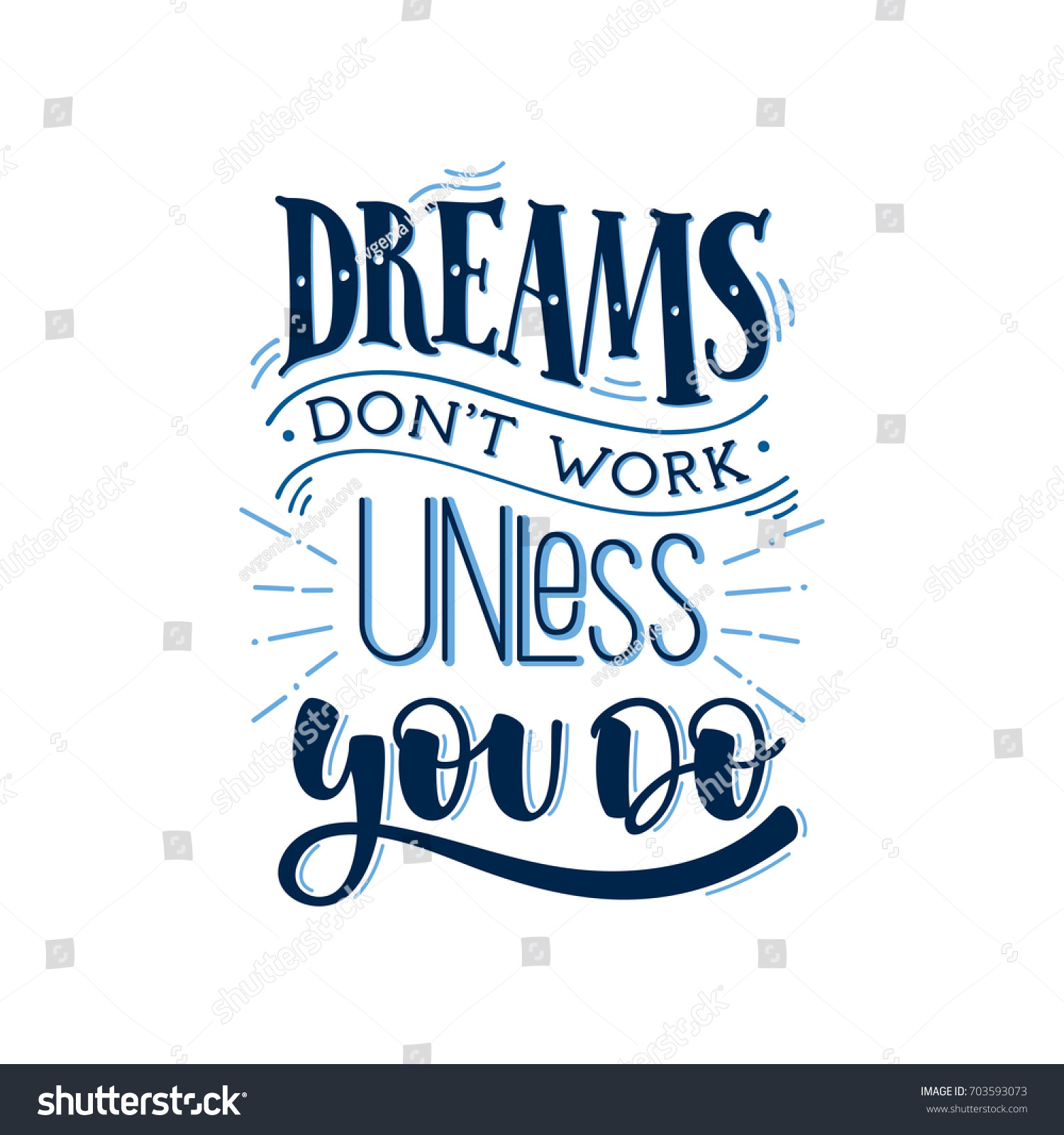 Dreams Dont Work Unless You Do Stock Vector (Royalty Free) 703593073 ...