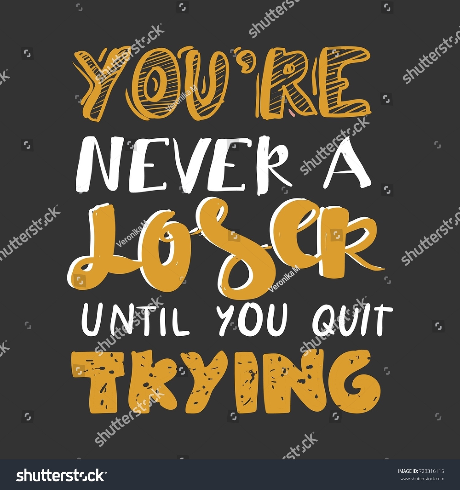 Youre Not Loser Until You Quit Stock Vector (Royalty Free) 728316115 ...