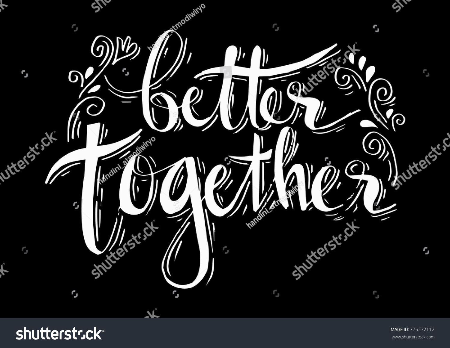 Better Together Hand Lettering Stock Vector (Royalty Free) 775272112 ...