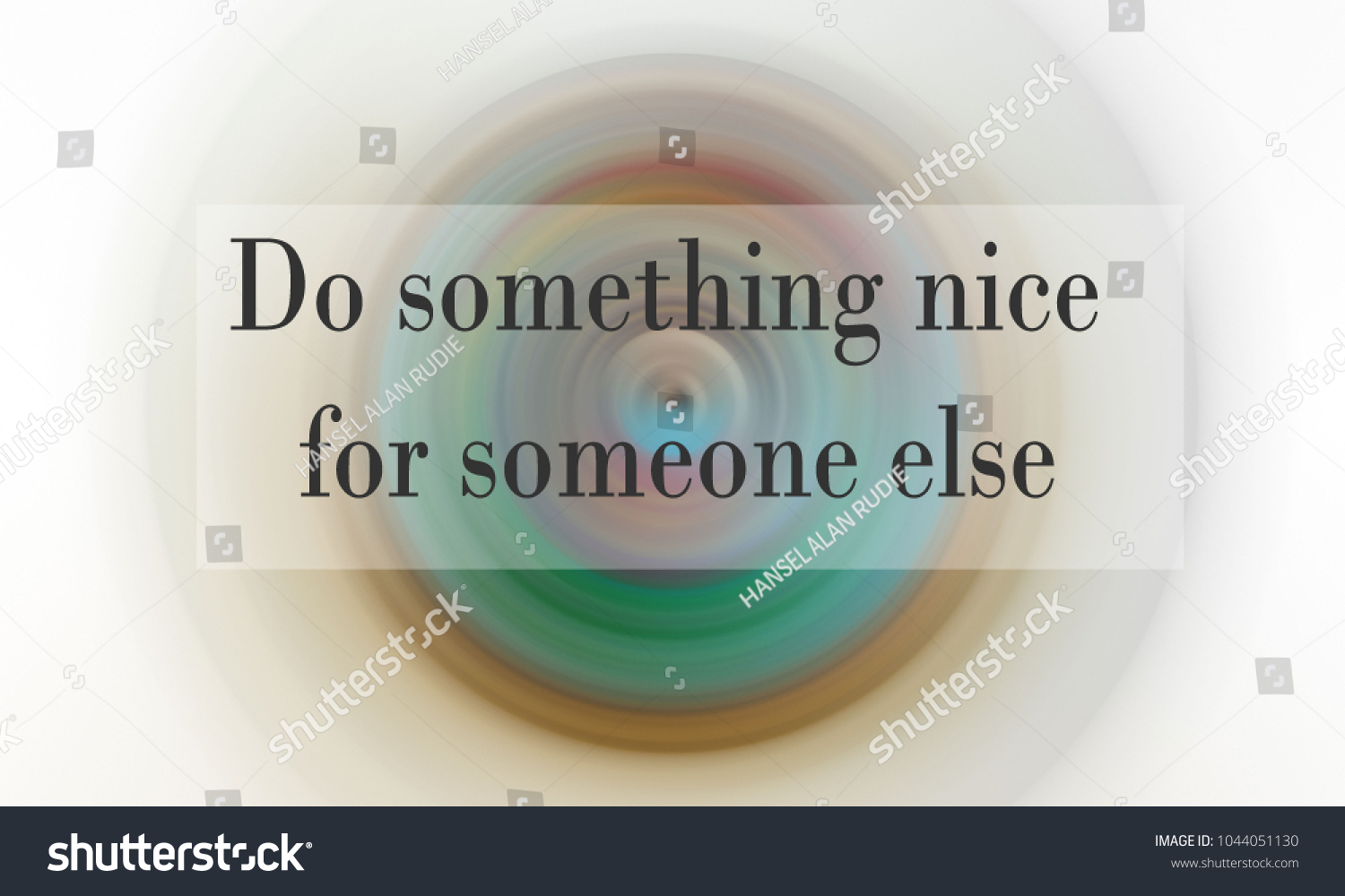 Inspirational wording - do something nice for someone else #1044051130
