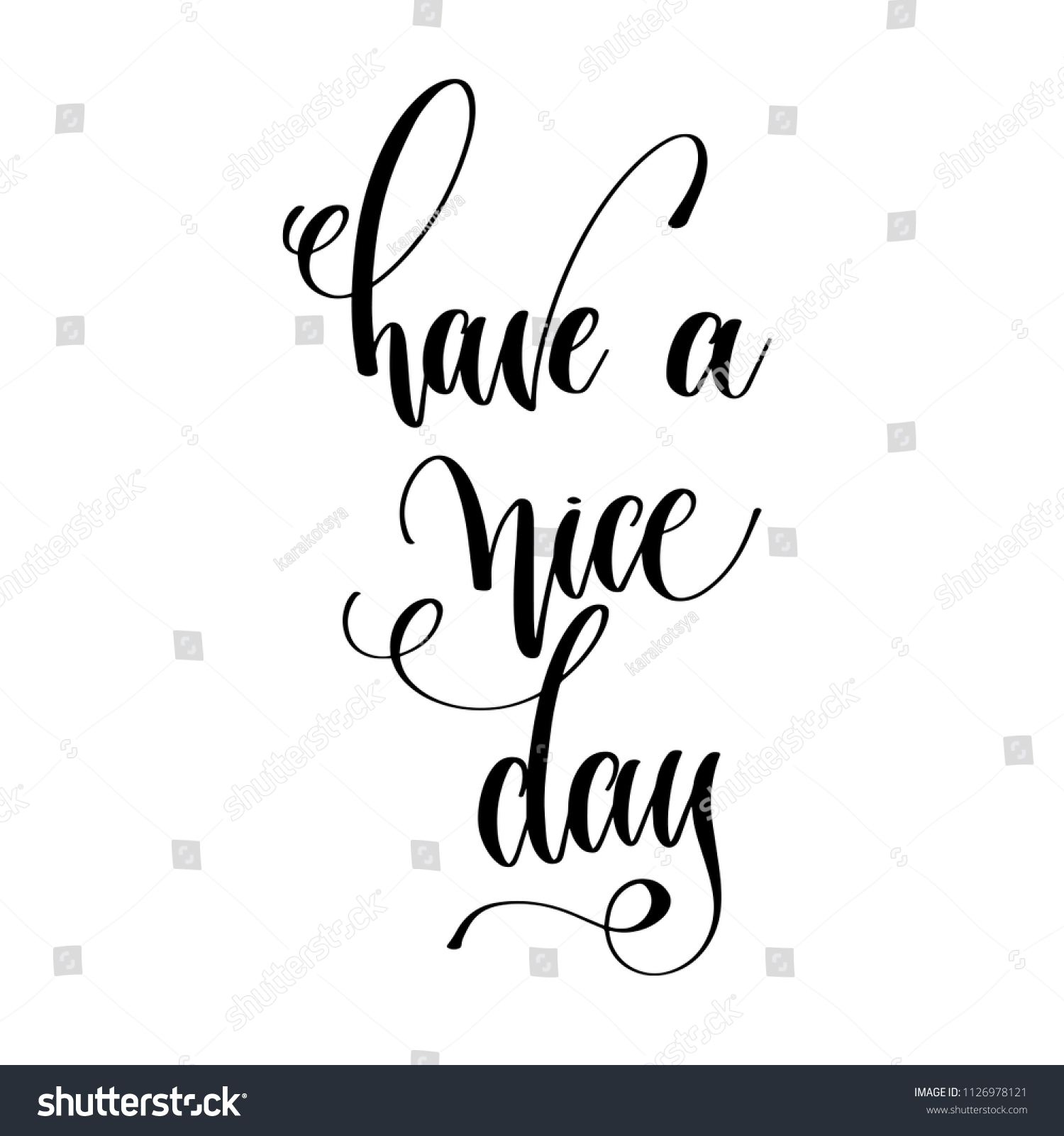 have a nice day - motivation morning black and - Royalty Free Stock ...