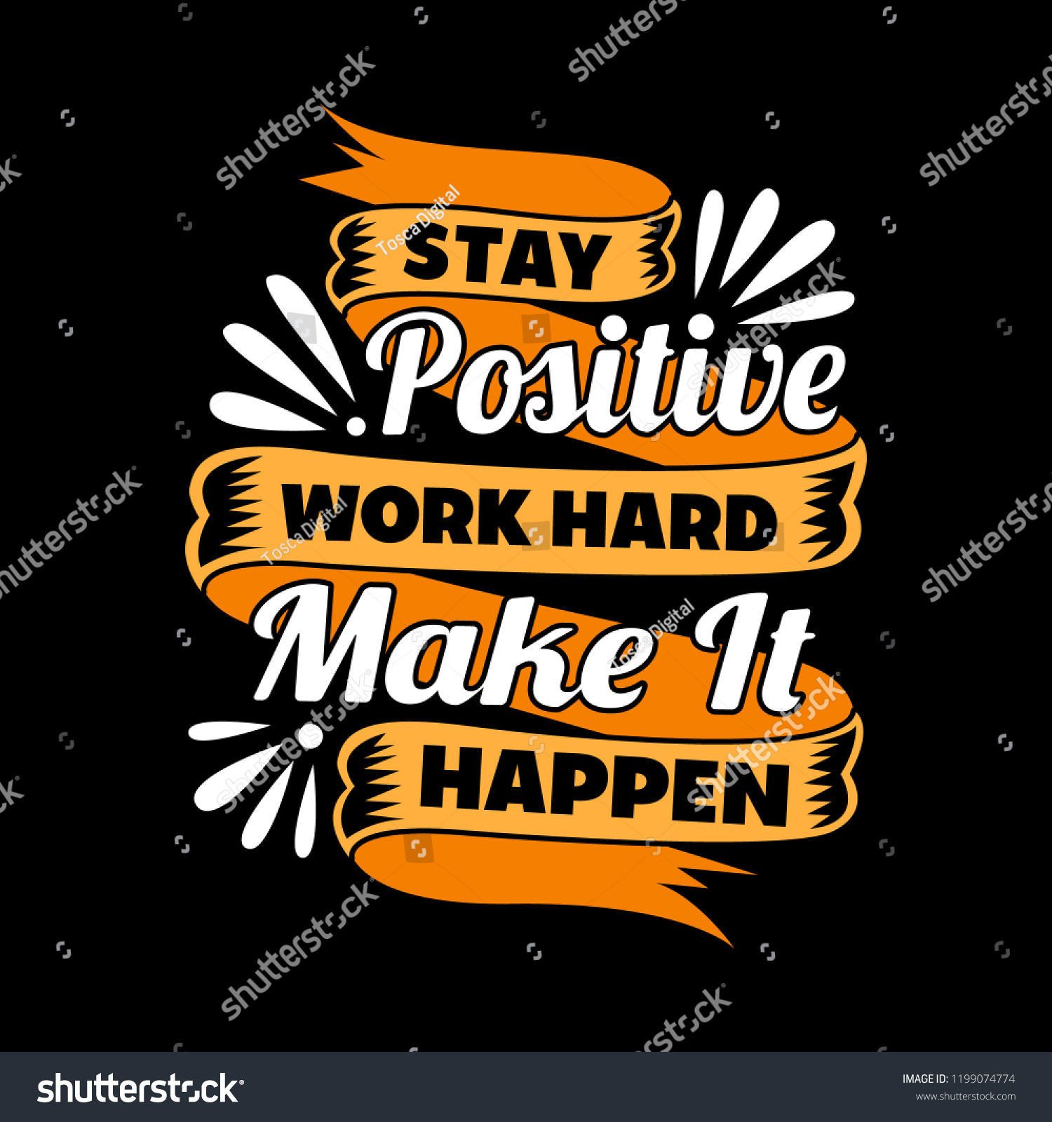 Stay Positive work hard. Motivational Quote for - Royalty Free Stock ...