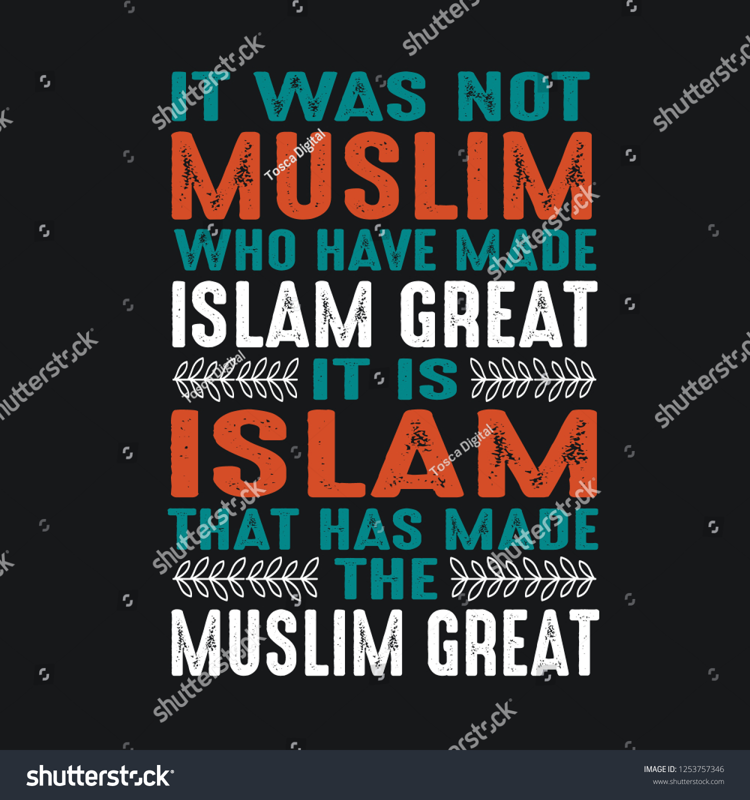 It Was Not Muslim Who Have Made Islam Great. - Royalty Free Stock 