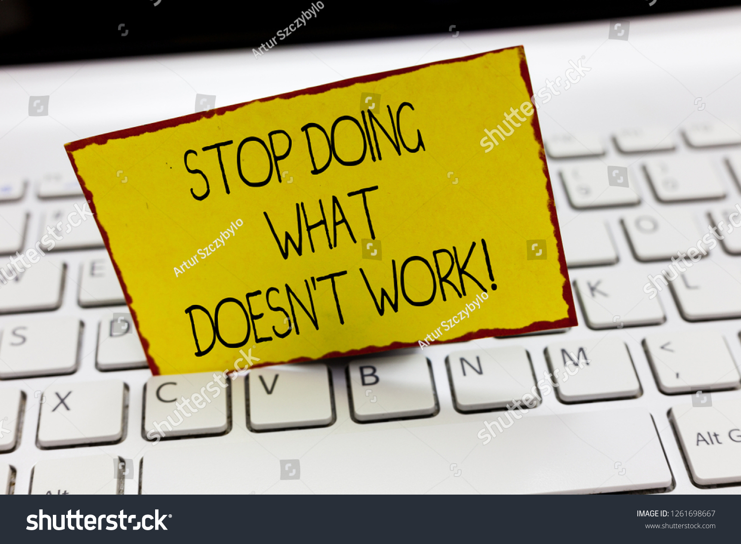 Handwriting text writing Stop Doing What Doesn t not Work. Concept meaning busy does not always mean being Productive #1261698667