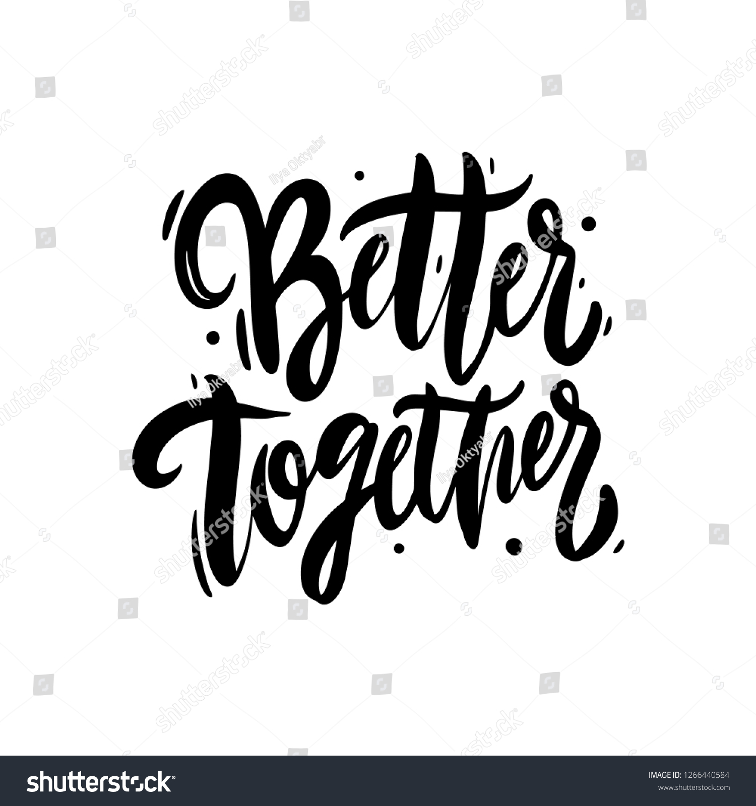 Better Together hand drawn vector lettering. - Royalty Free Stock ...