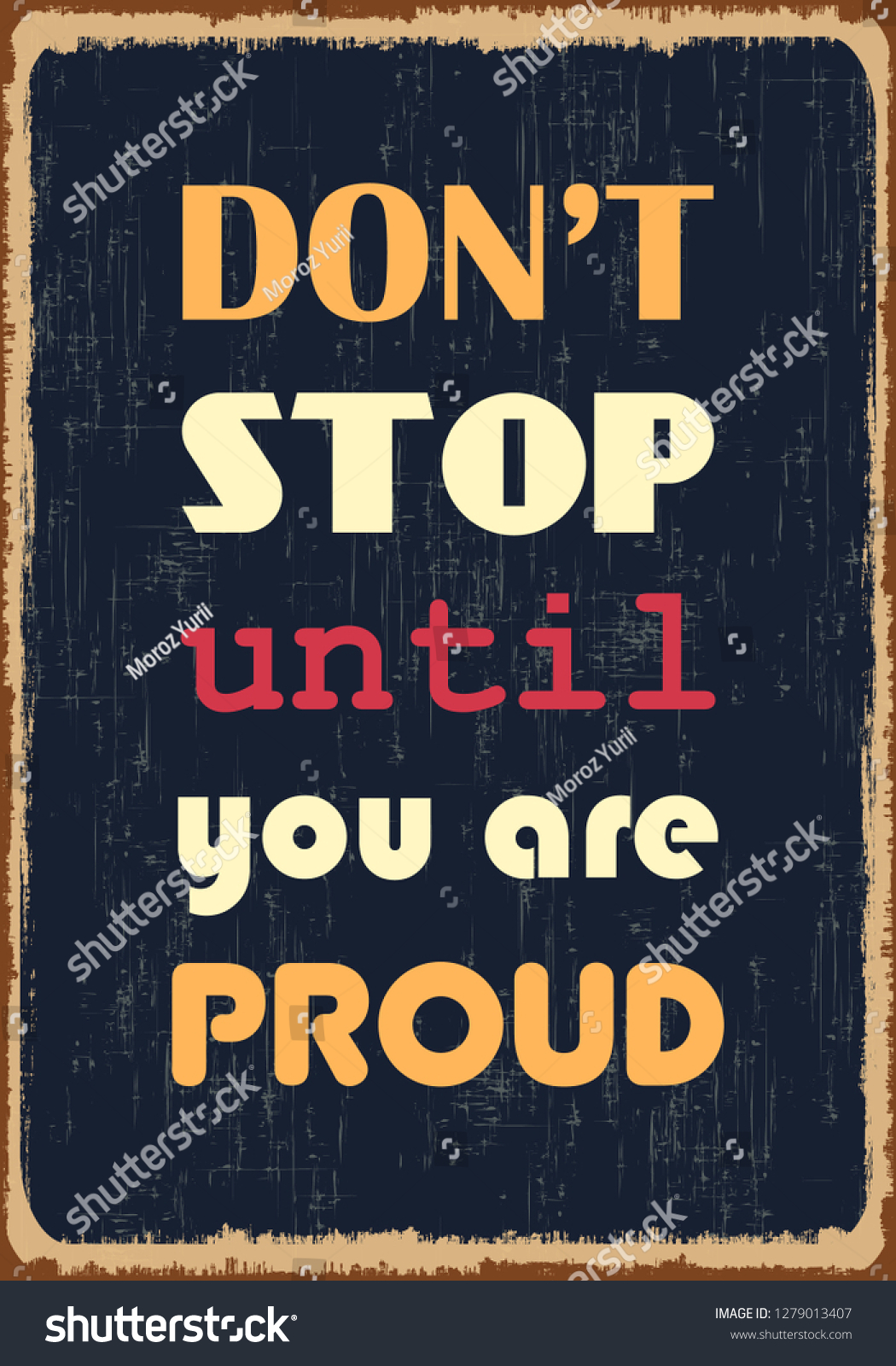 Do not stop until you are proud. Motivational - Royalty Free Stock ...