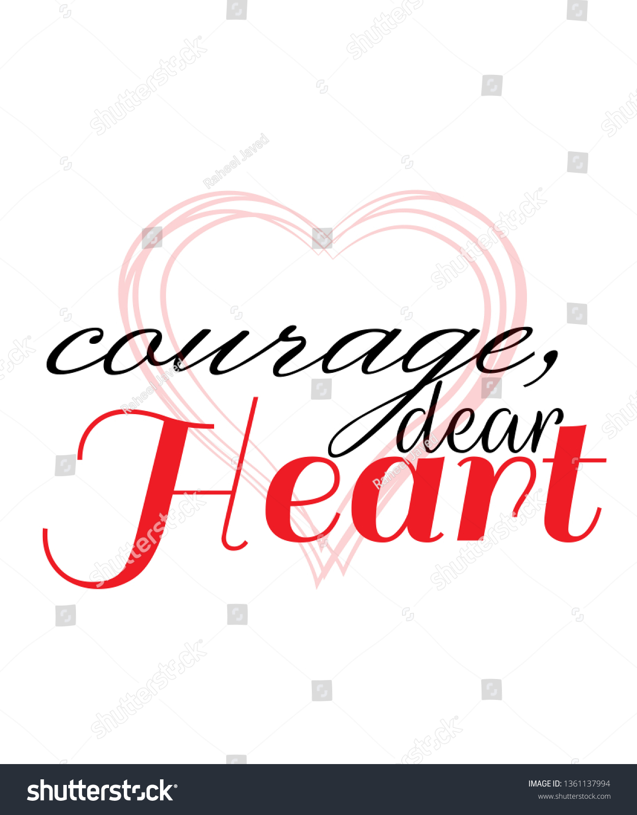 Courage, dear heart vector quote artwork - Royalty Free Stock Vector ...