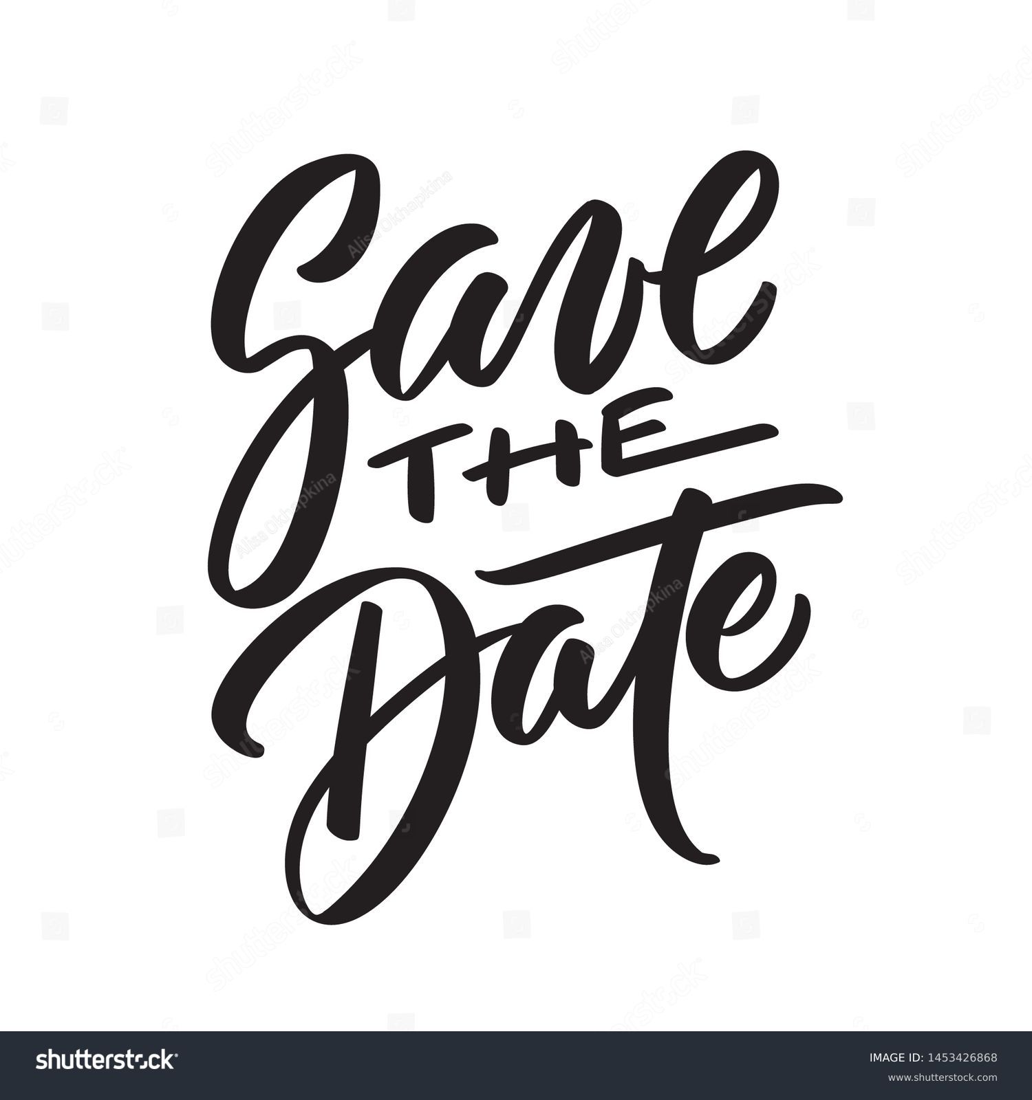 Save the date ink writing in modern calligraphy style. Text lettering for wedding card. One color phrase brush calligraphy. Vector isolated on white. #1453426868