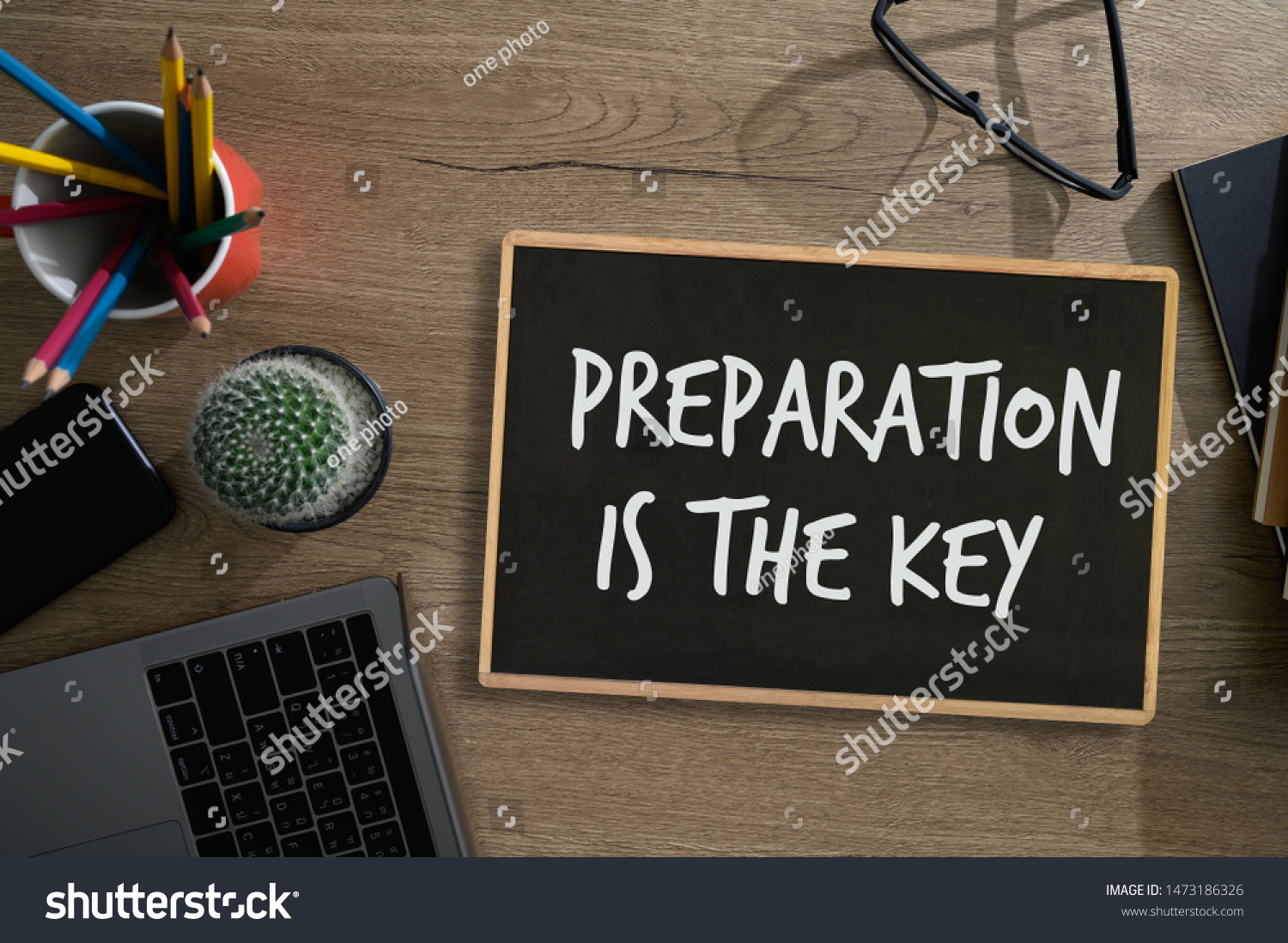 BE PREPARED and PREPARATION IS THE KEY plan, prepare, perform
 #1473186326