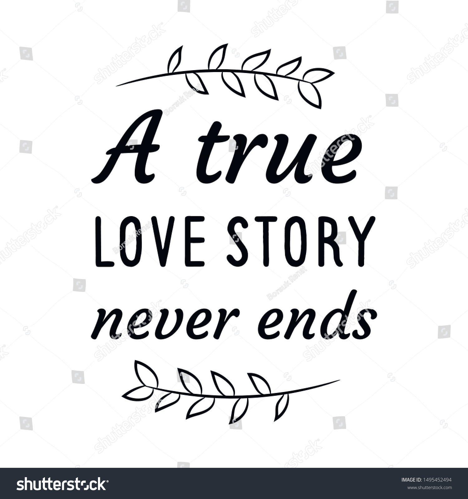 A true love story never ends. Calligraphy saying - Royalty Free Stock ...