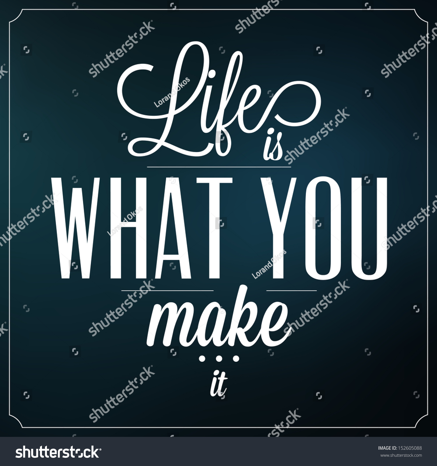 Life Is What You Make It Quote Typographic Background Design