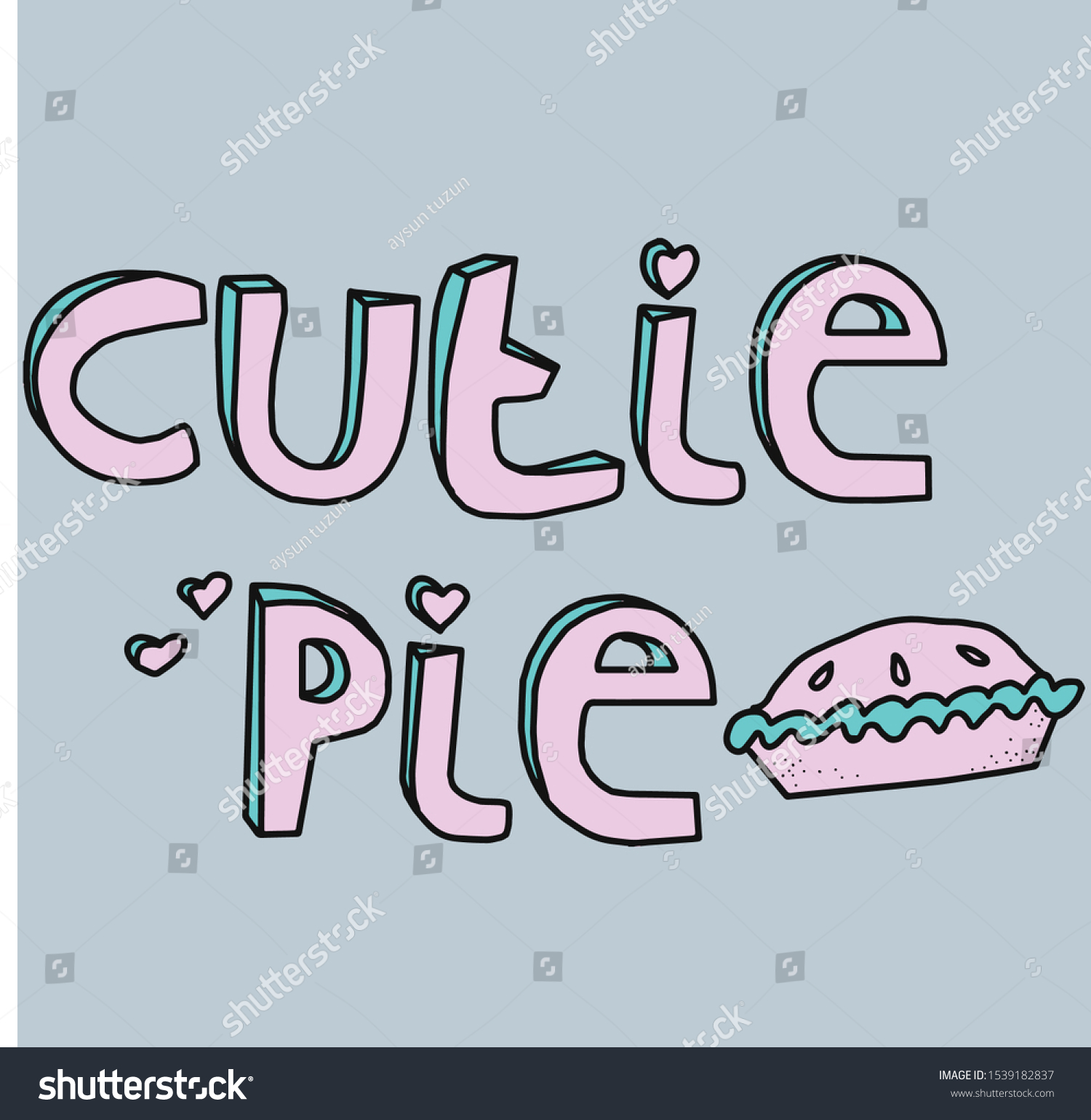 Cutie Pie Vector Graphic.Hand lettering design. - Royalty Free Stock ...