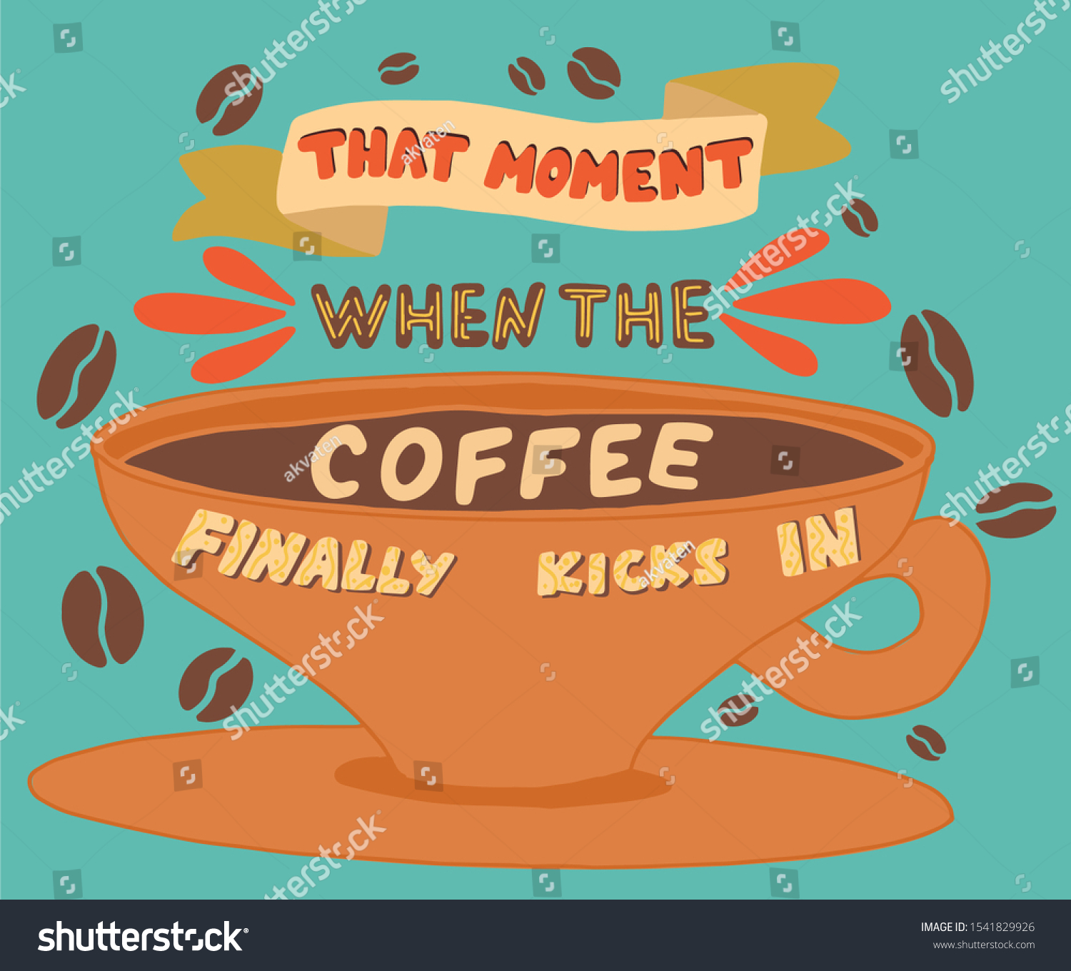 lettering-quote-about-coffee-that-moment-when-royalty-free-stock