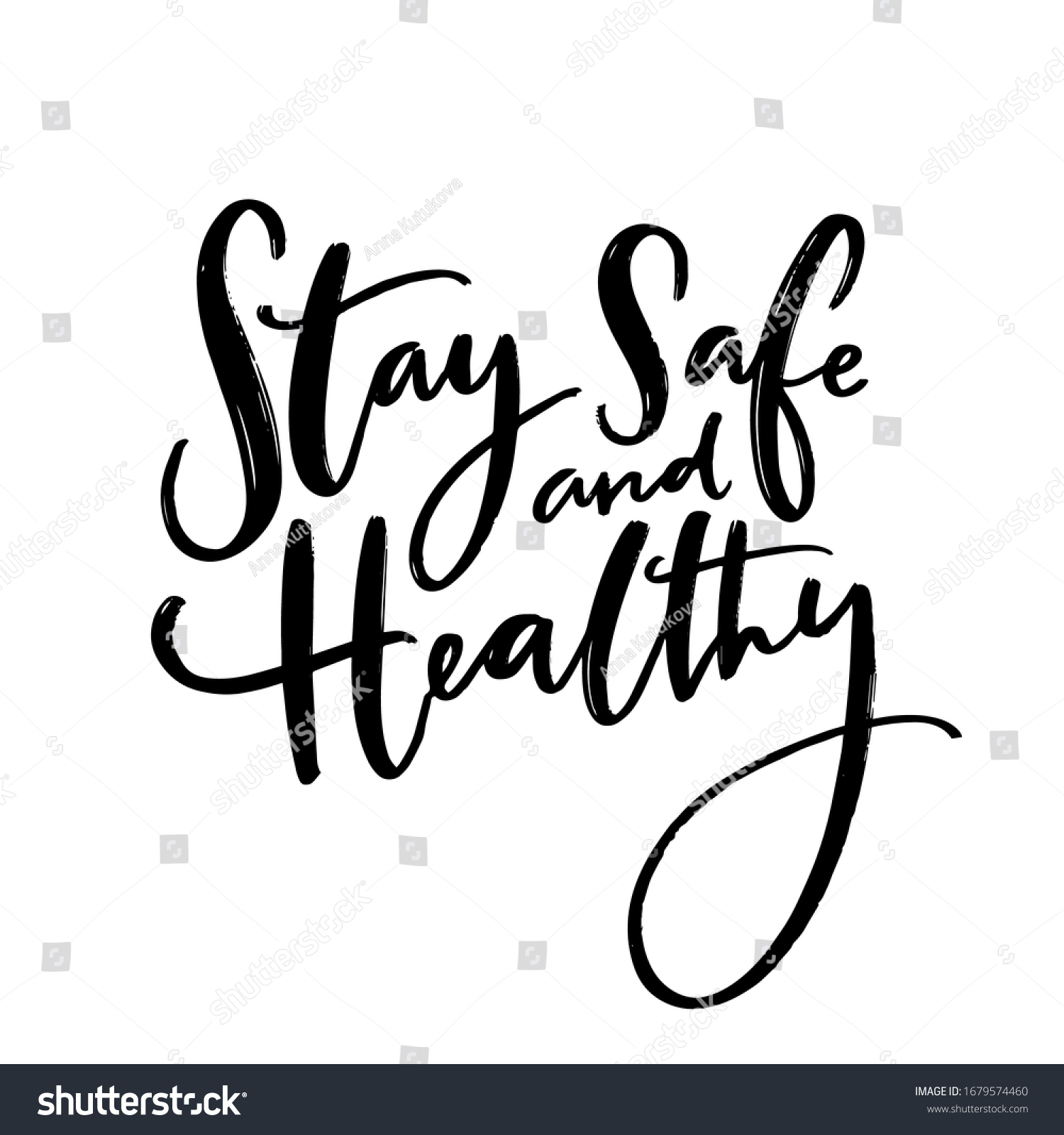 Stay safe and healthy. Handwritten wish of taking care. Support banner with inspirational message. Vector black quote. #1679574460