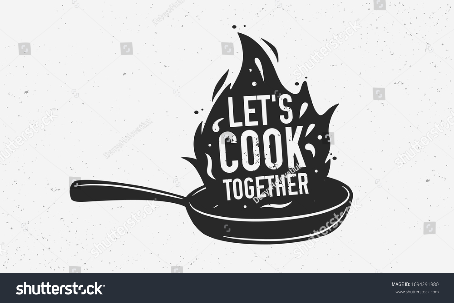 Let's Cook Together with frying pan - Vintage poster, logo. Cooking poster with cooking pan, fire flame and grunge texture. Trendy retro design for Culinary school, food studio, cooking classes. Vector illustration #1694291980