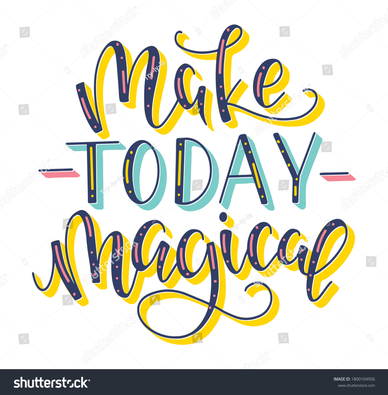 Make today magical colored lettering - vector - Royalty Free Stock ...