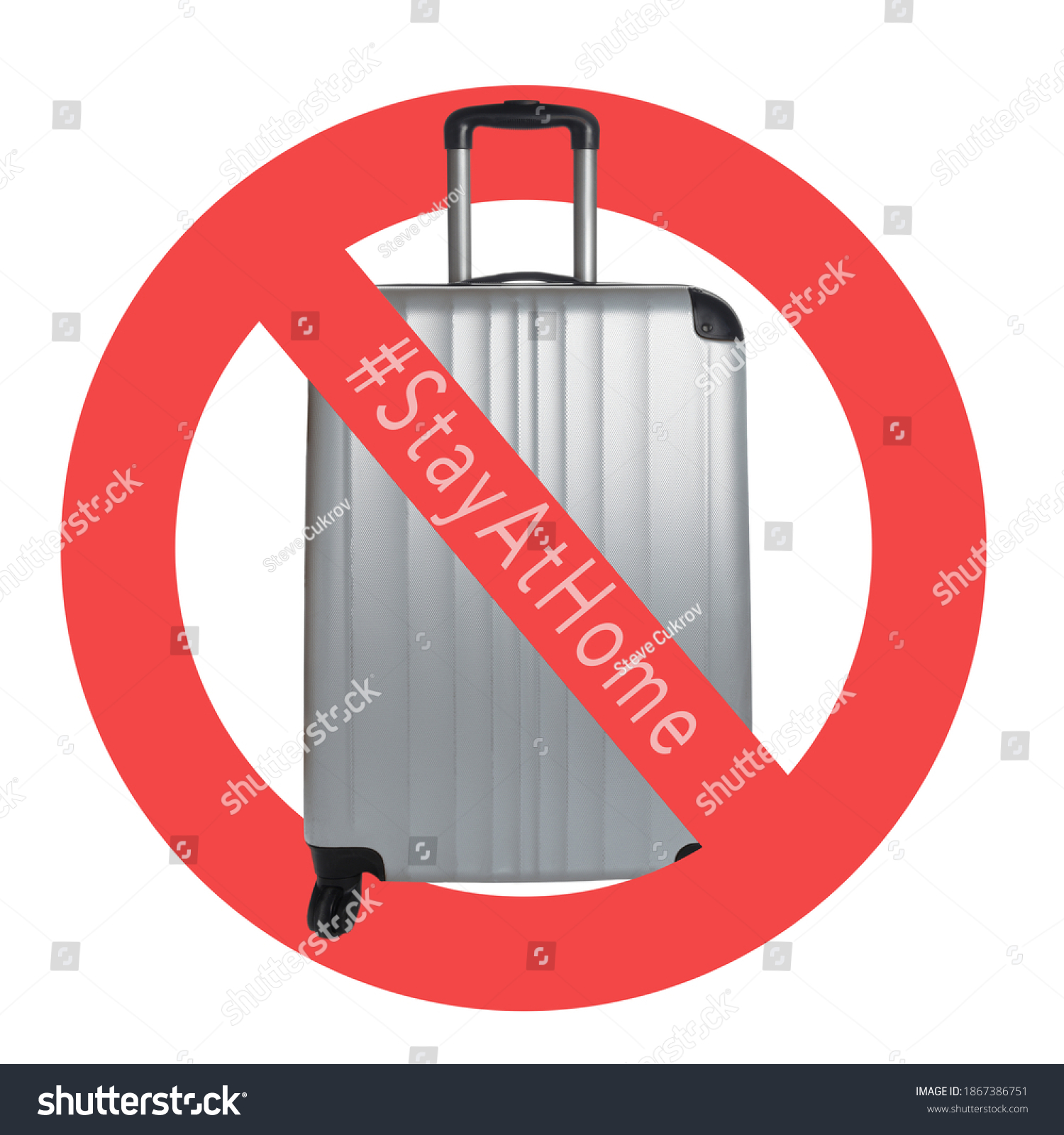 Silver Suitcase on a white background with international no symbol and #stayathome. Cancelled trip tourism restrictions concept during COVID-19 pandemic.  #1867386751