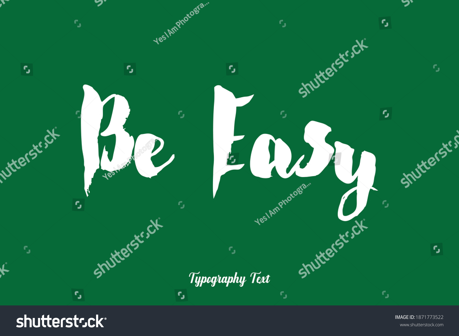 Be Easy Calligraphy Typeface On Green Background #1871773522