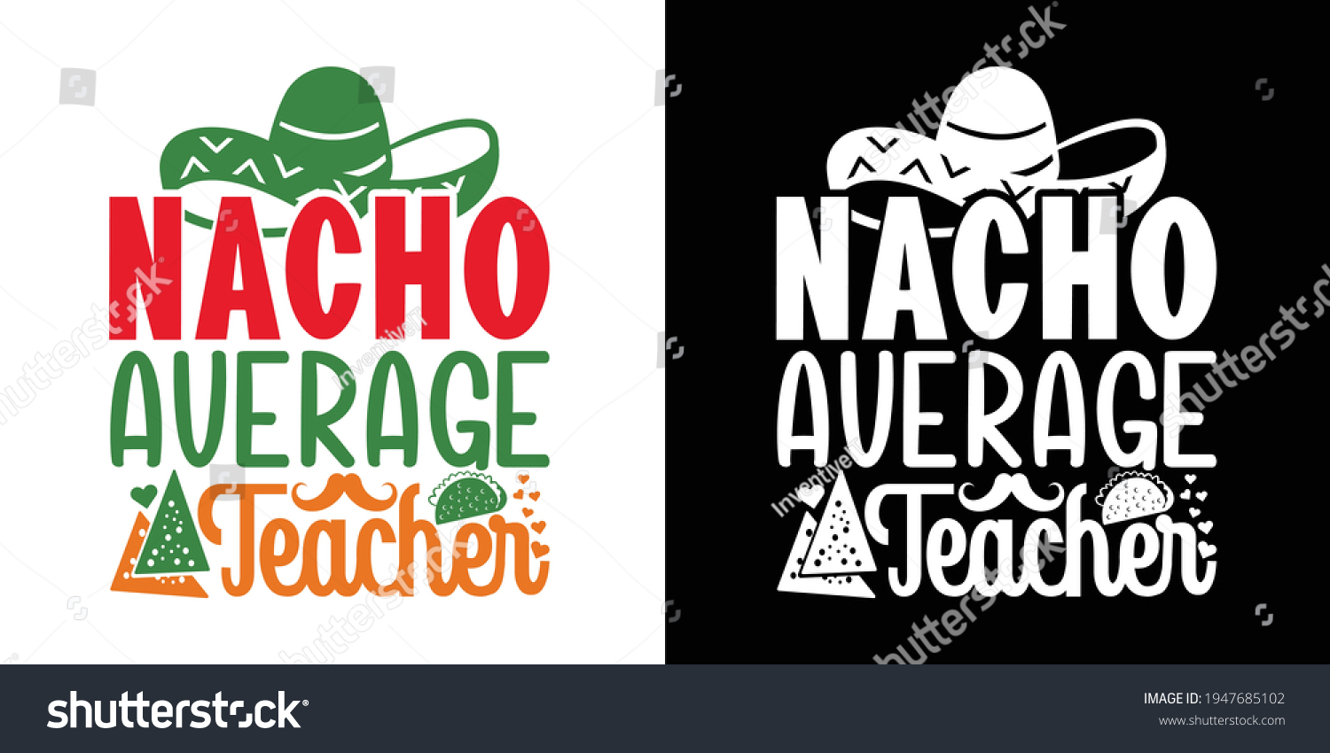 Nacho Average Teacher Printable Vector - Royalty Free Stock Vector ...