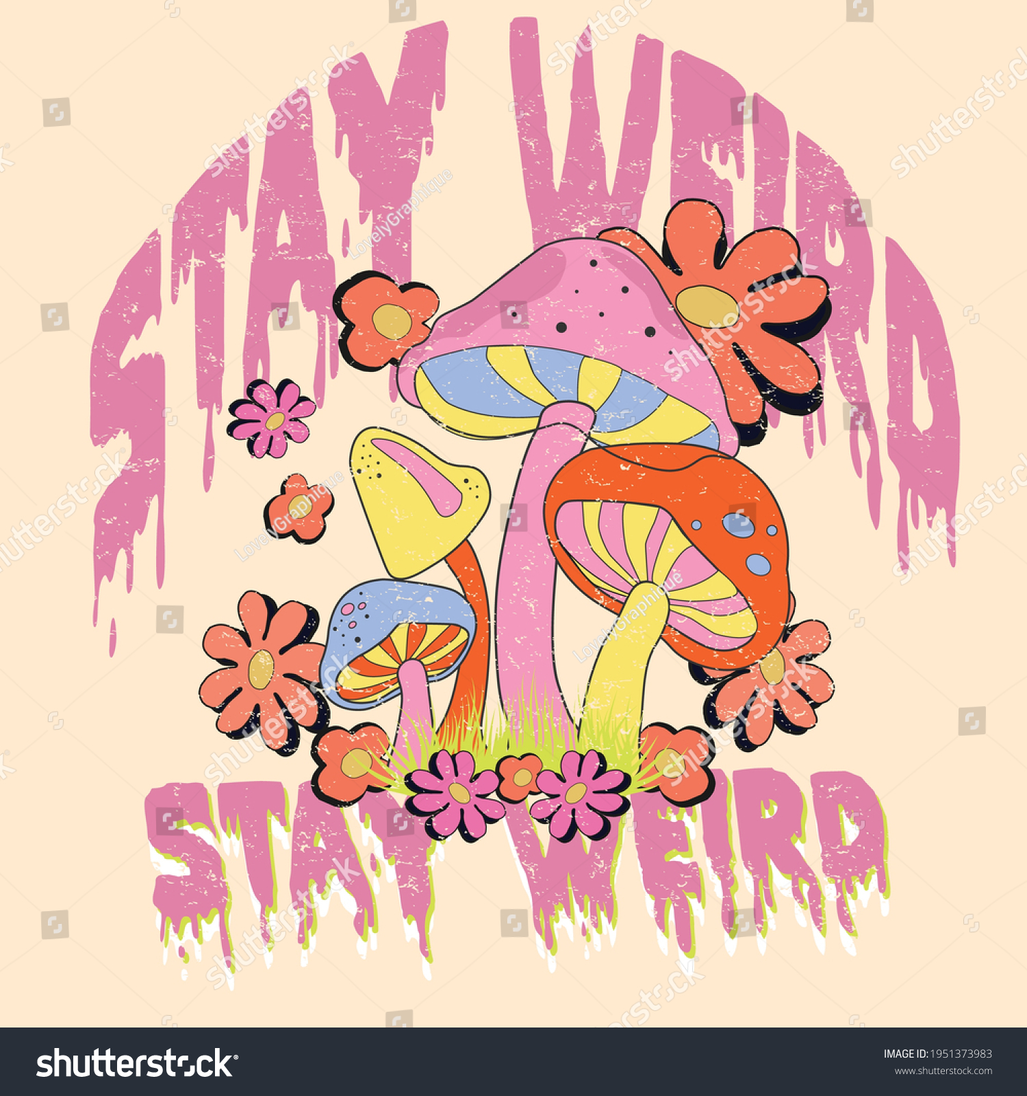 Stay weird Slogan Print with Hippie Style Flowers Background - 70's Groovy Themed Hand Drawn Abstract Graphic Tee Vector Sticker #1951373983