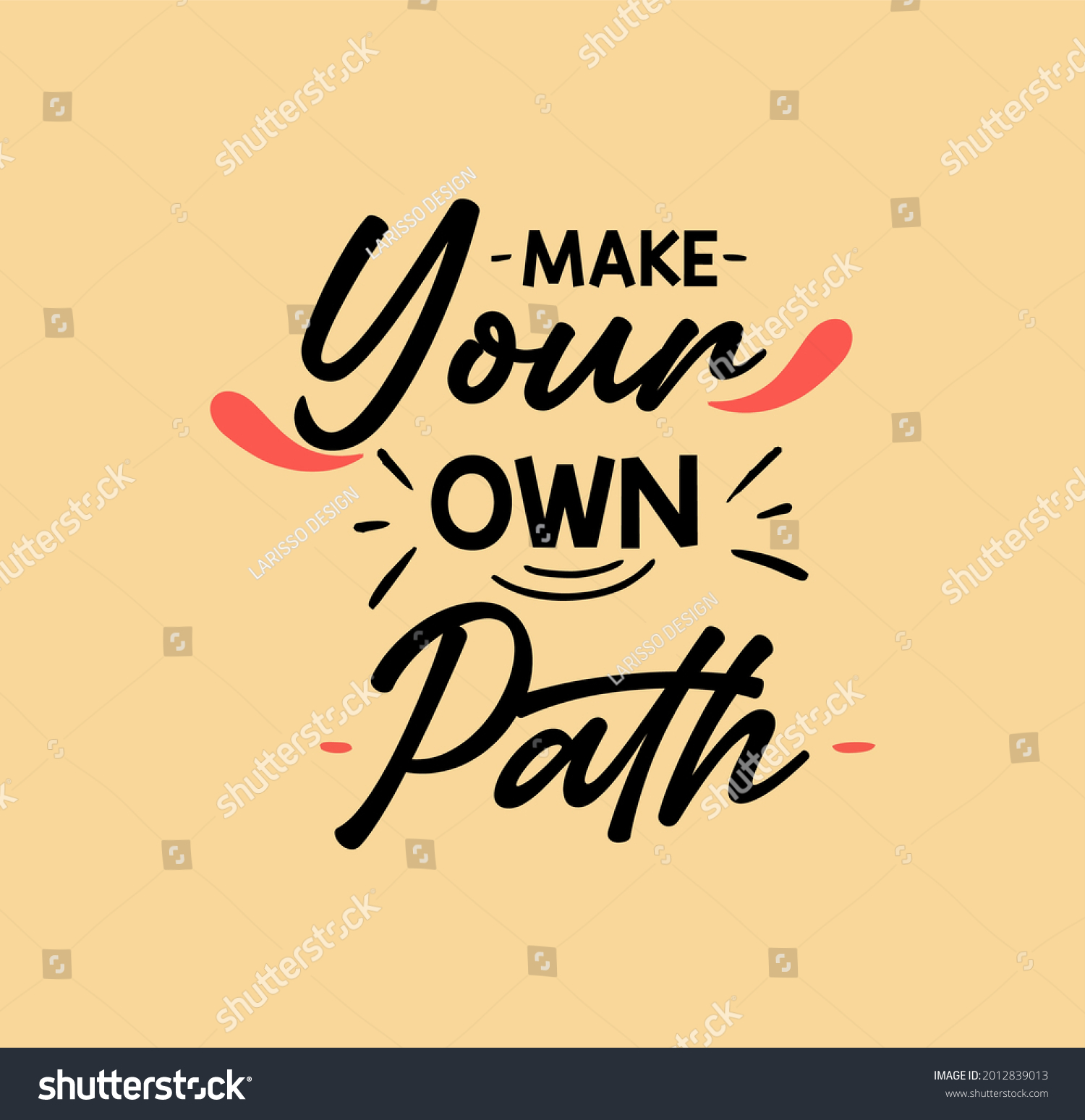 Make Your Own Way Motivational Quotes To Create Royalty Free Stock