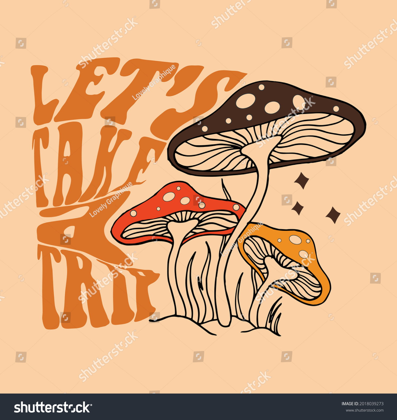 Let's take a trip Slogan Print with Hippie Style Mushrooms Background, 70's Groovy Themed Hand Drawn Abstract Graphic Tee Vector Sticker #2018039273