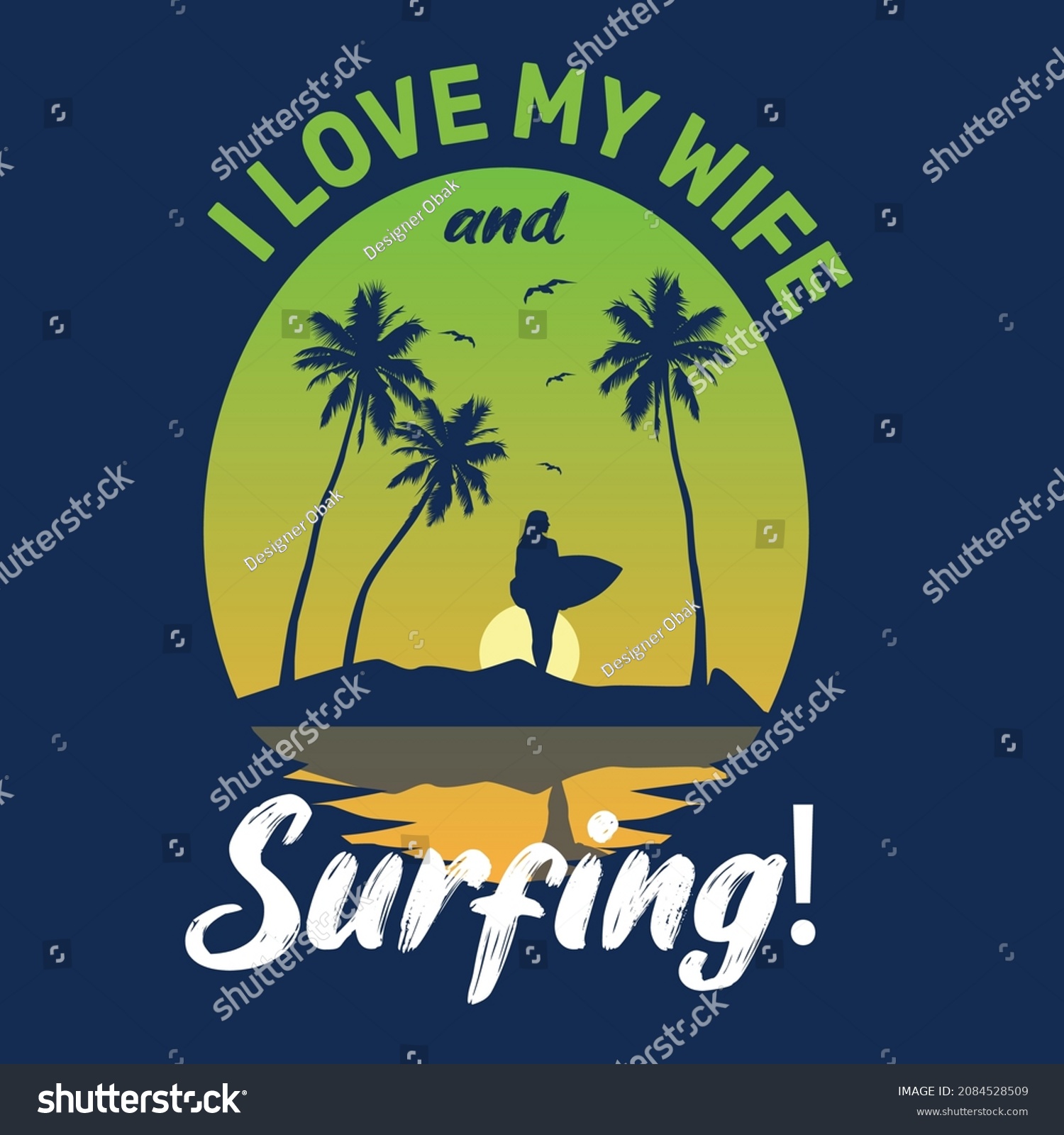 I Love My Wife And Surfing Royalty Free Stock Vector 2084528509