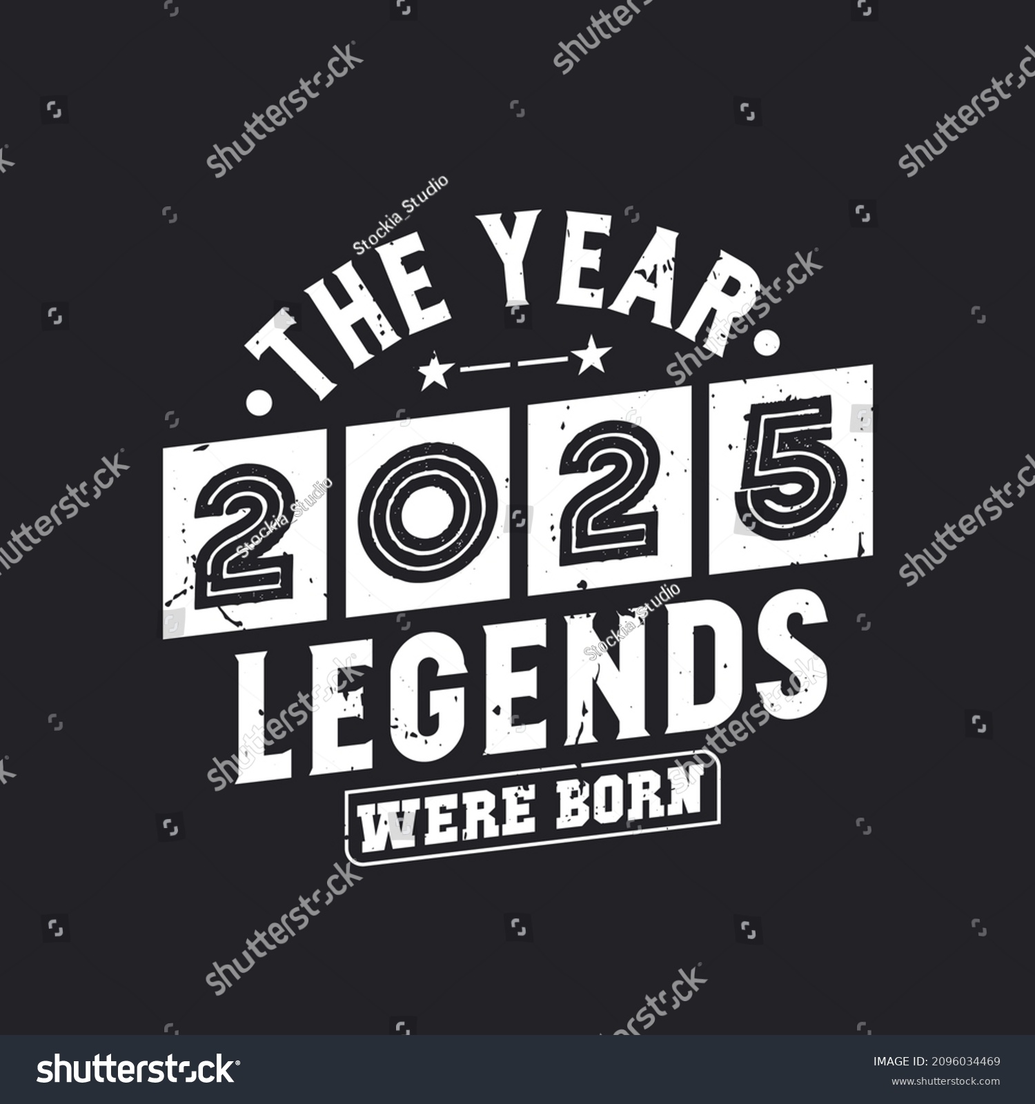the-year-2025-legends-were-born-royalty-free-stock-vector-2096034469-avopix