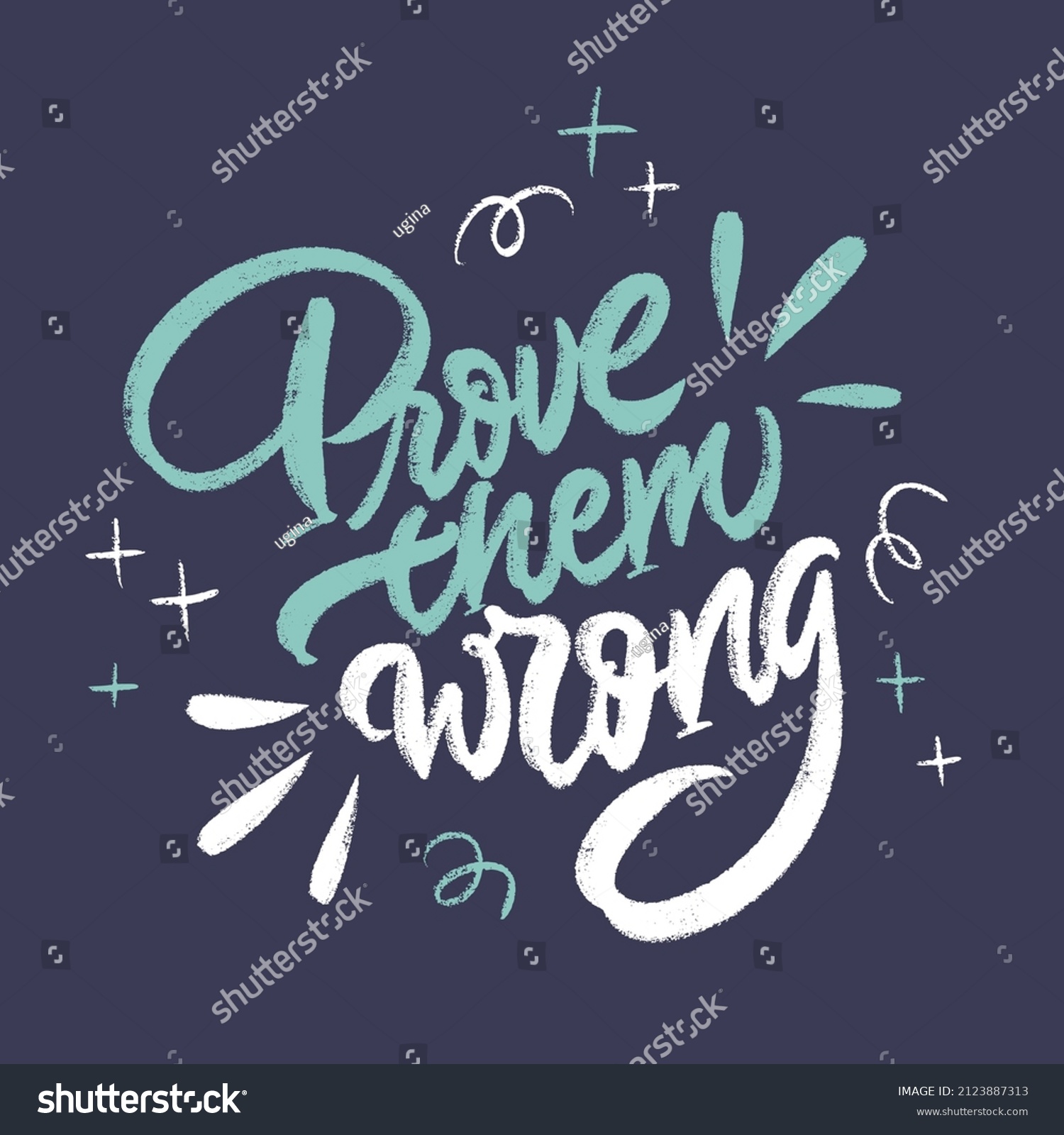 Prove Them Wrong Motivational Quote Vector Royalty Free Stock Vector 2123887313 8866