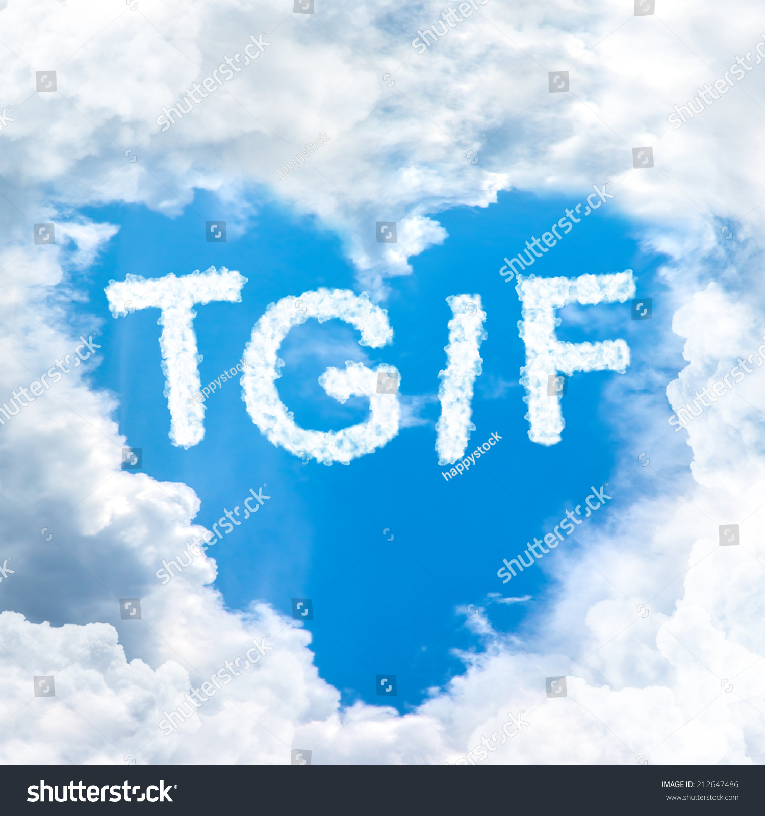 TGIF concept friday time happy for holiday inside blue sky shape heart from cloud frame #212647486