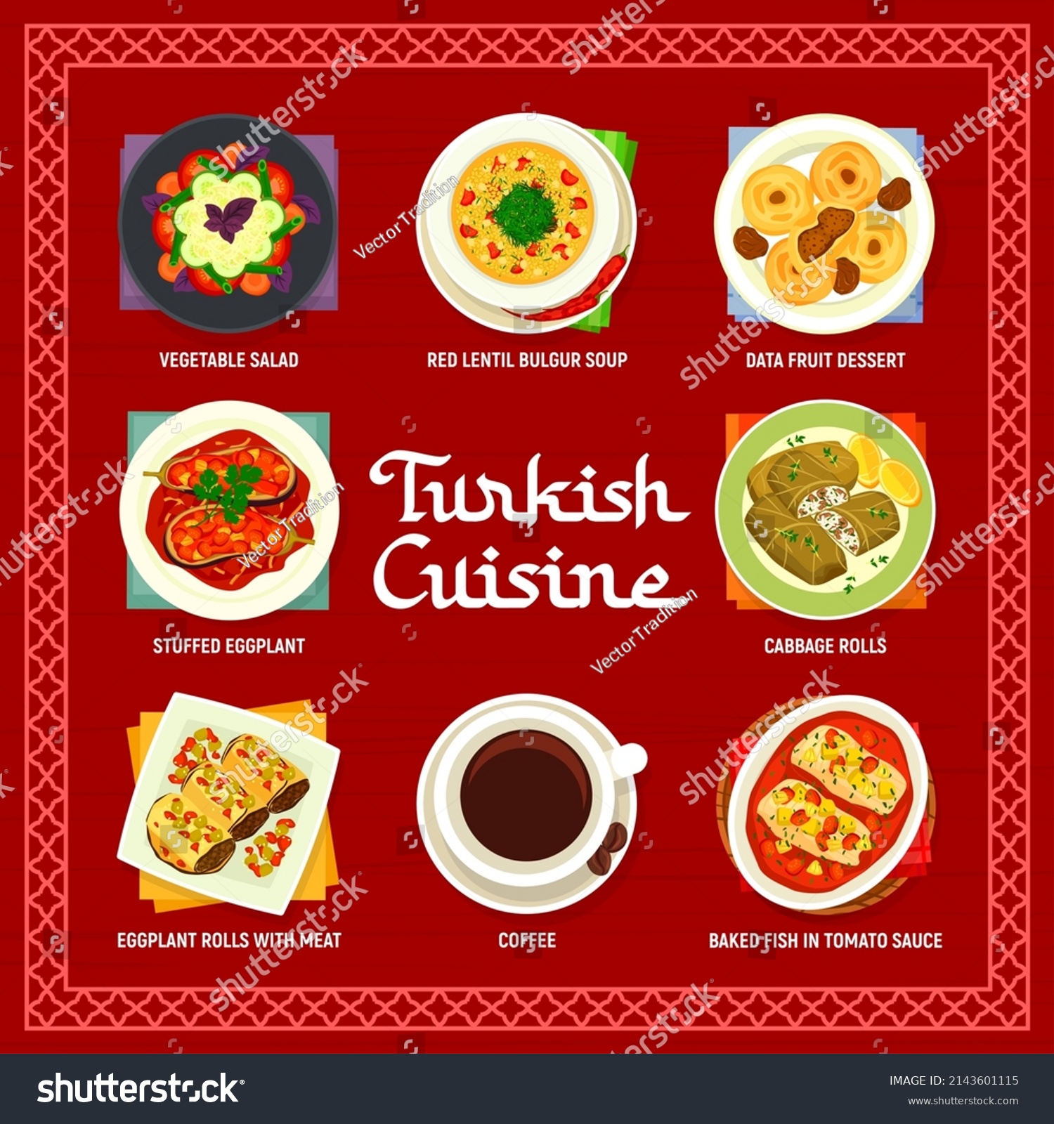 Turkish cuisine menu vector vegetable salad, red lentil bulgur soup and data fruit dessert. Stuffed eggplant, cabbage and eggplant rolls, baked fish in tomato sauce and coffee turkey food and drink #2143601115