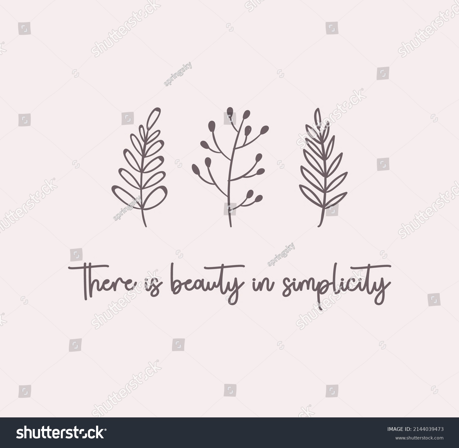 Decorative There is Beauty in Simplicity Slogan with Cute Leaves, Vector Design for Fashion and Poster Prints, Card, Sticker, Wall Art, Positive Quote, Botanical, Leaf, Simple Design #2144039473