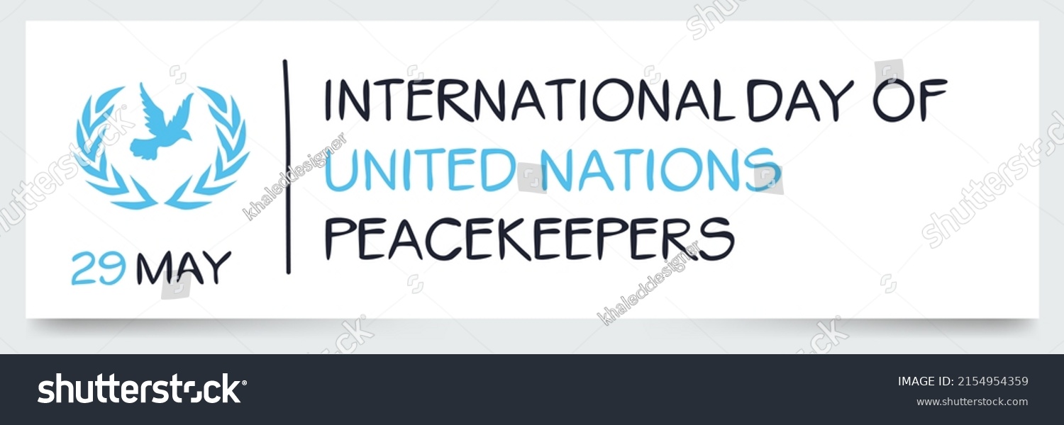 International Day of UN Peacekeepers, held on 29 - Royalty Free Stock ...