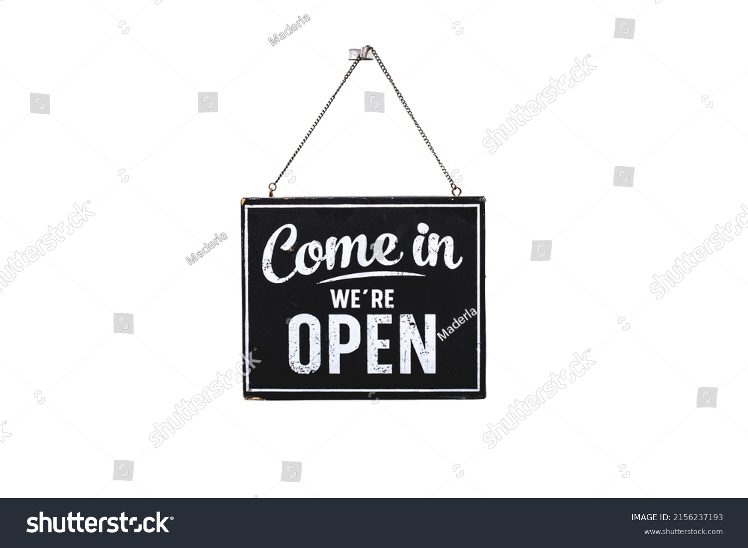 Text on vintage black sign "Come in we're open" isolated on white background,With clipping path. #2156237193