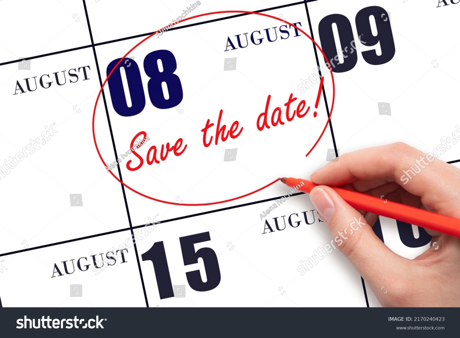 8th day of August. Hand drawing red line and writing the text Save the date on calendar date August 8.  Summer month, day of the year concept. #2170240423