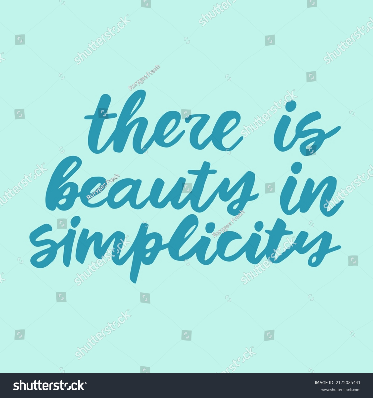 There is beauty in simplicity - handwritten quote. Creative calligraphy illustration. #2172085441
